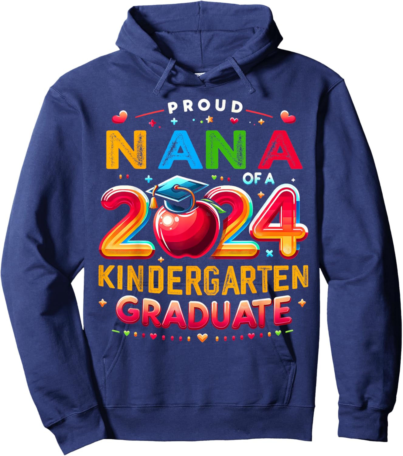 Funny Proud Nana of a Class of 2024 Kindergarten Graduate Hoodie - Hoodie | Navy