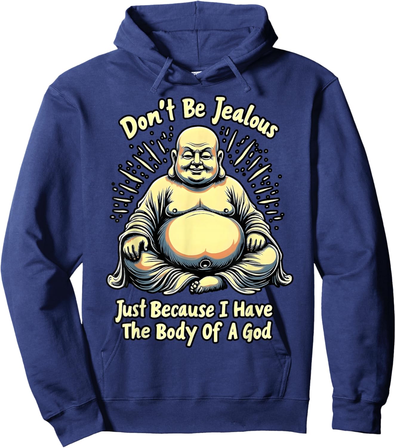 Don't Be Jalous I Have The Body of A God Hoodie - Hoodie | Navy