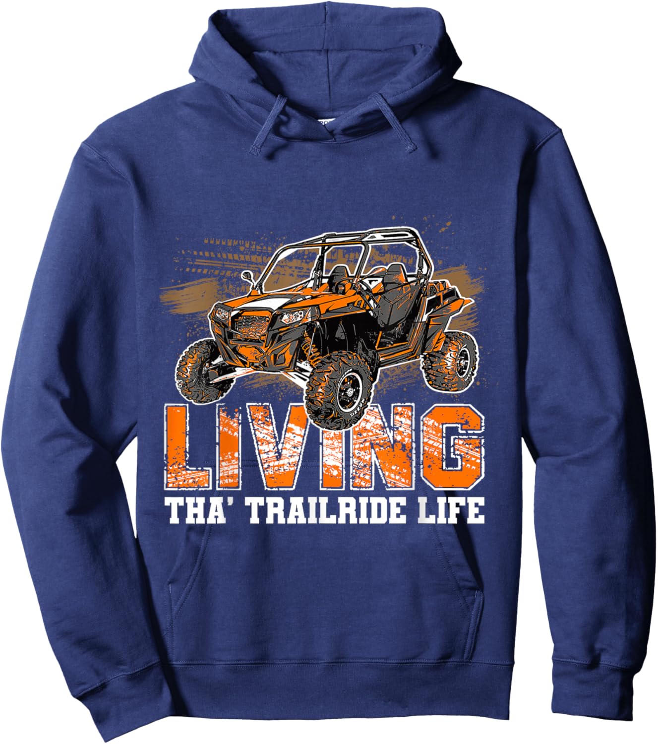 SXS UTV Living Tha' Trailride Life Adventure Trails Explorer Hoodie - Hoodie | Navy