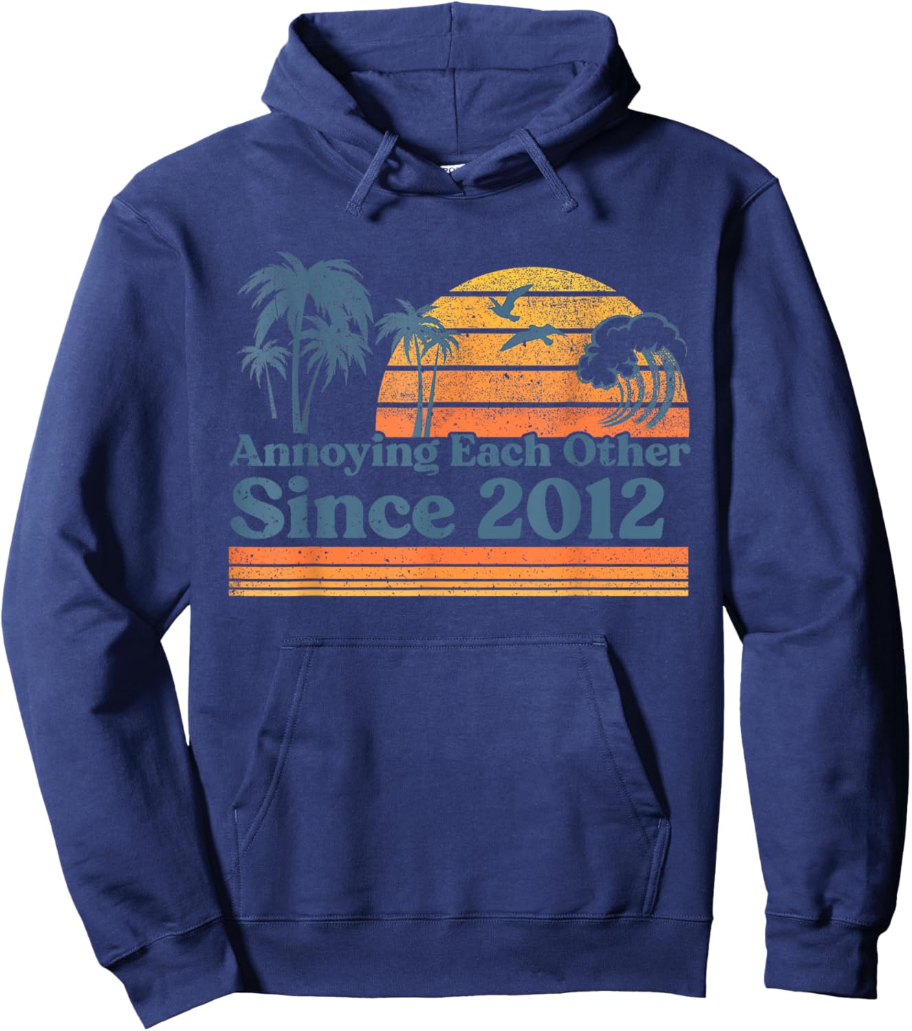 Annoying Each Other Since 2012 Wedding Anniversary Couples Hoodie - Hoodie | Navy