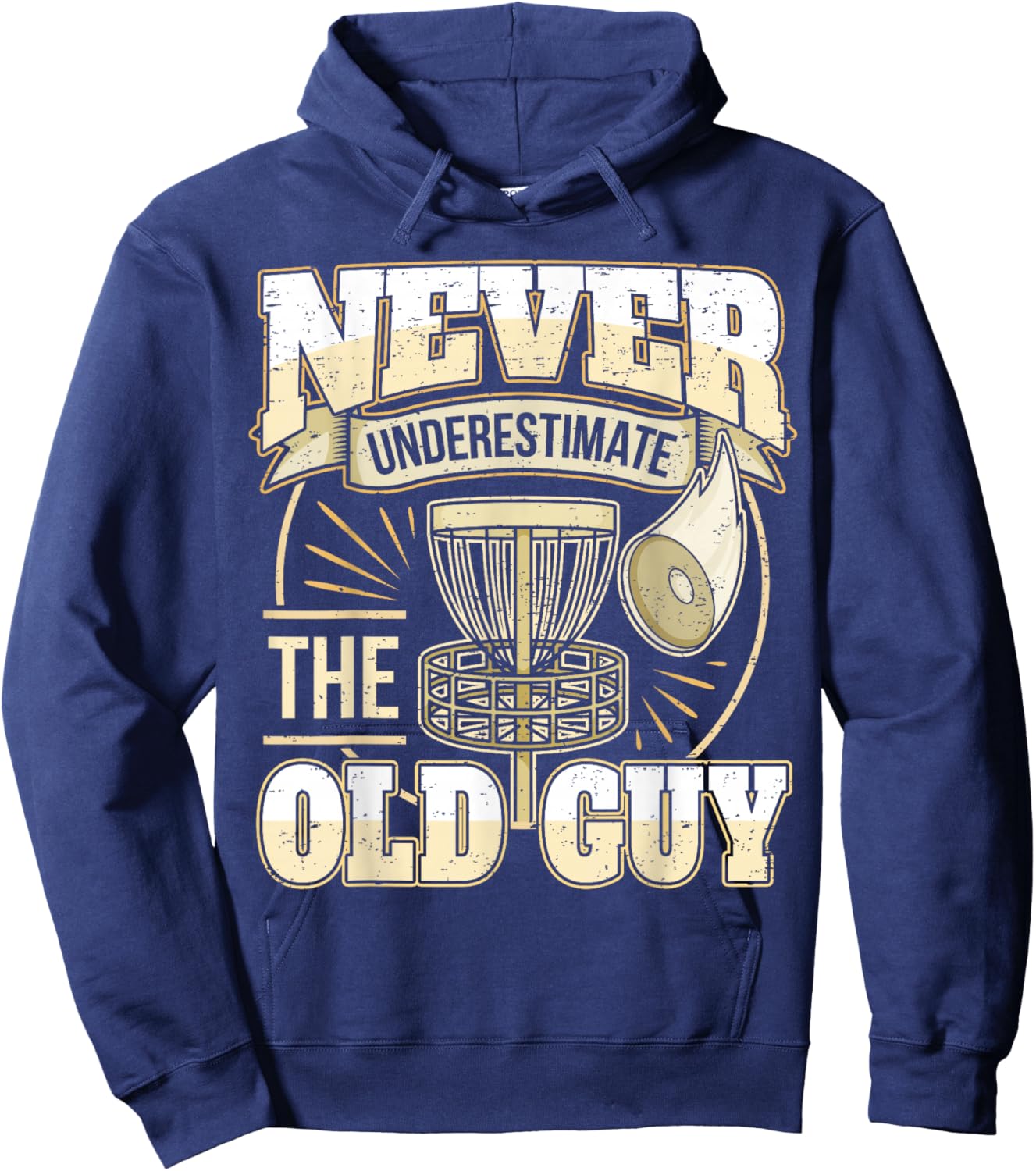 Frisbee Golf Father Grandpa I Underestimate Never The Old Man Hoodie - Hoodie | Navy