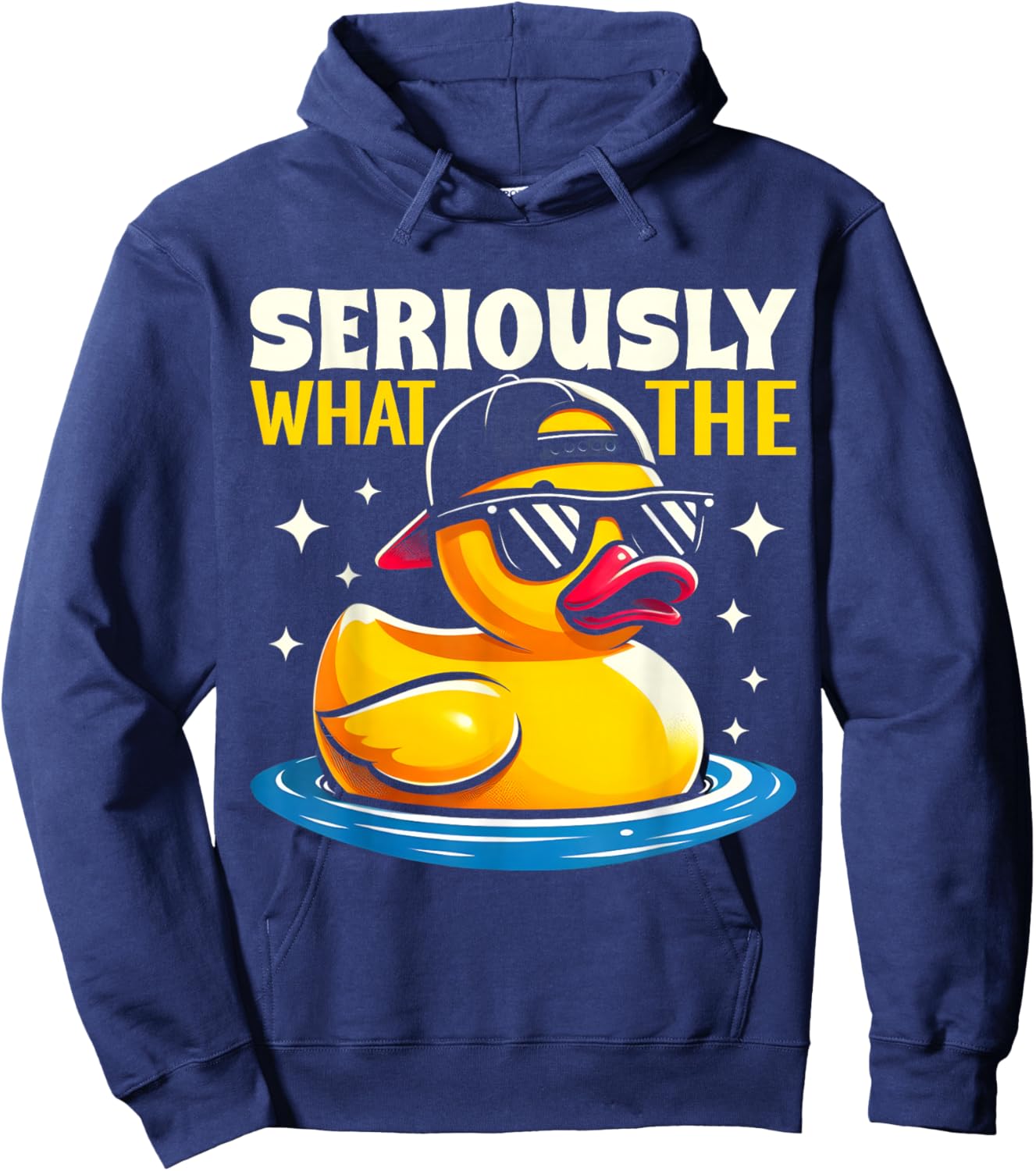 Seriously What The Duck Shirt - Funny Duck Lover Hoodie - Hoodie | Navy