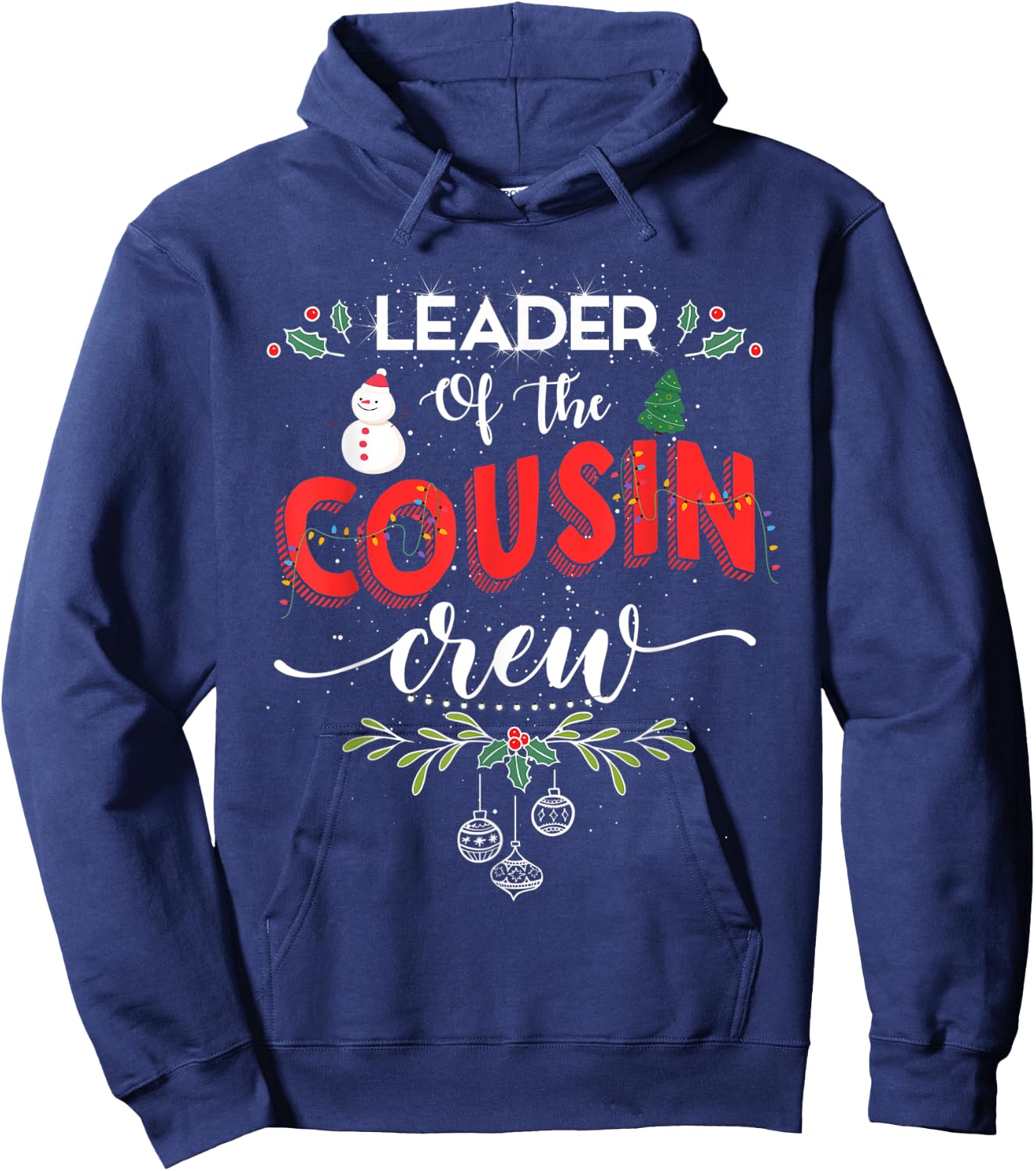 Leader of the Cousin Crew Bday Thanksgiving Xmas Gift Hoodie - Hoodie | Navy