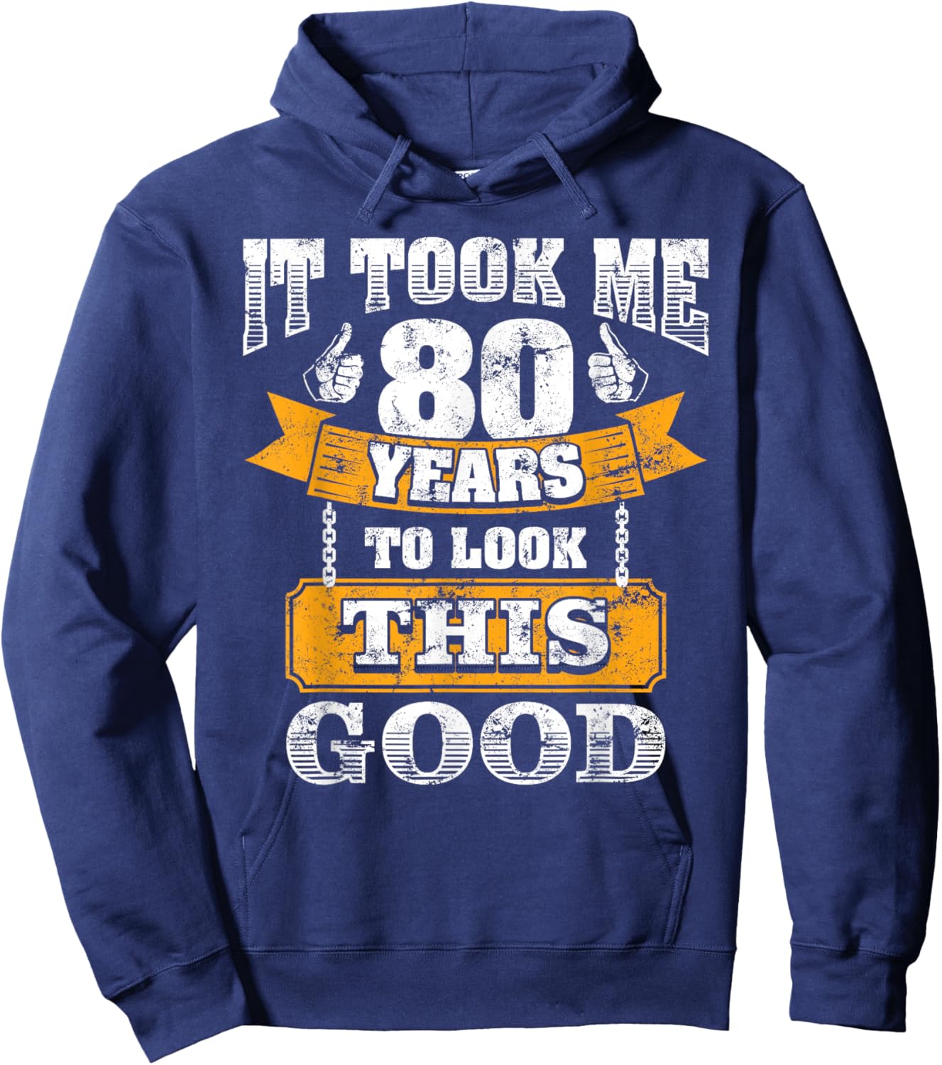 Funny Dad's Grandpa's 80th Birthday It Took Me 80 Years Old Hoodie - Hoodie | Navy