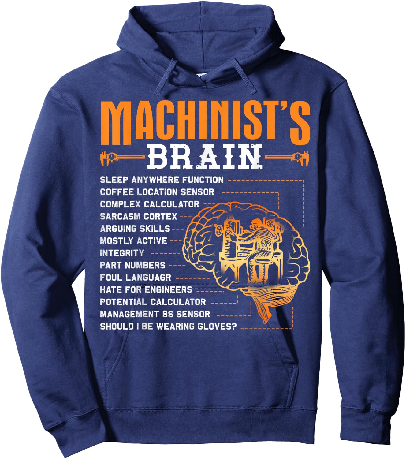 Funny Machinist Gifts - Machinist's Brain Hoodie - Hoodie | Navy