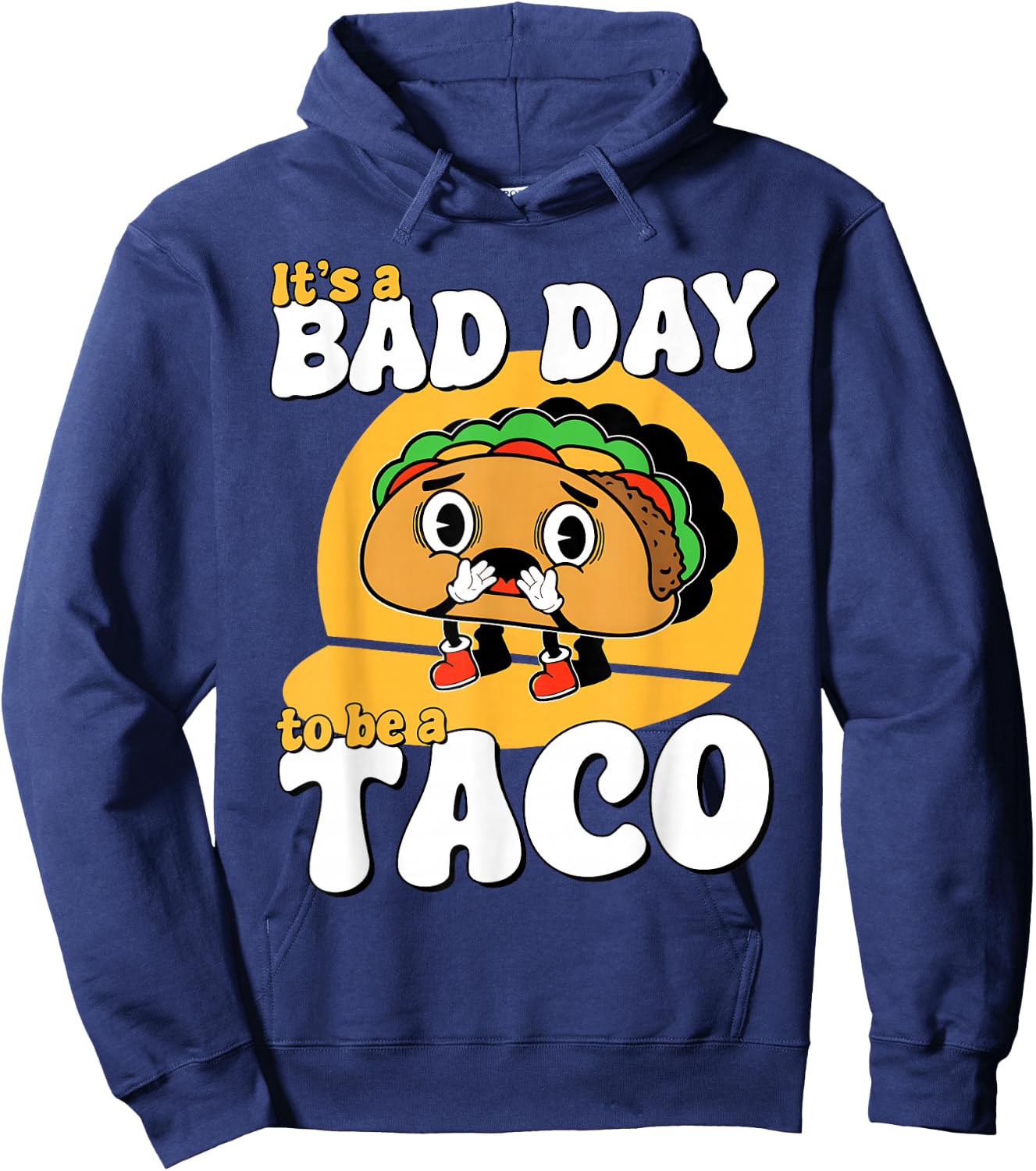 Retro It's A Bad Day To Be A Taco Cinco De Mayo Mexican Food Hoodie - Hoodie | Navy