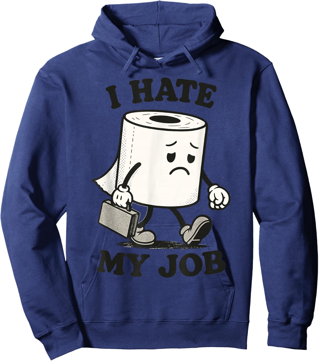 I Hate My Job | Funny Sad Toilet Paper Roll Retro Hoodie - Hoodie | Navy
