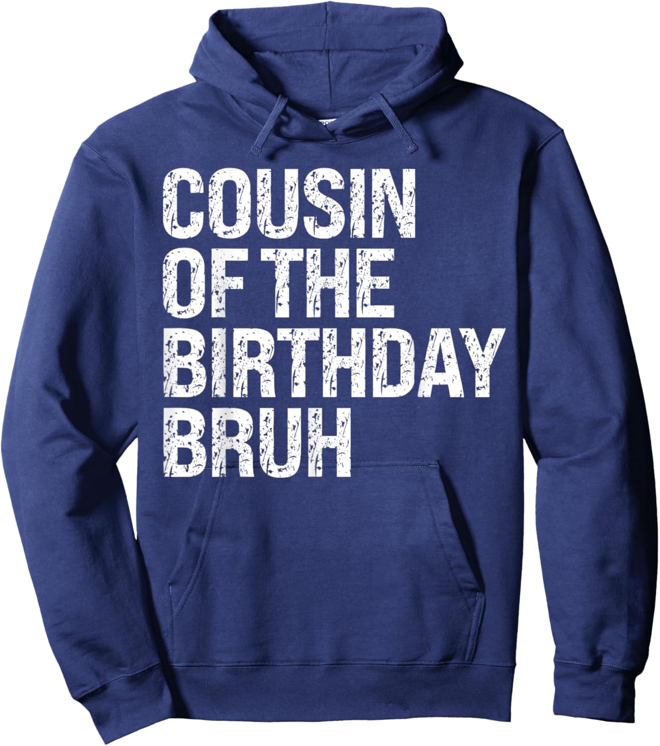 Cousin Of The Birthday Bruh Dude Matching Family Squad Hoodie - Hoodie | Navy