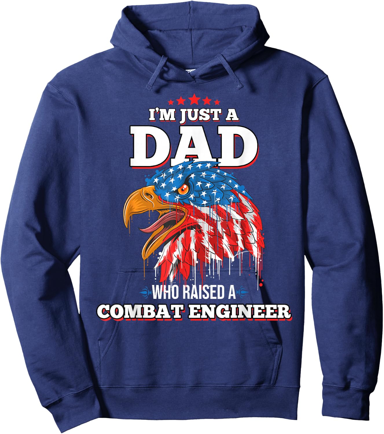 I'm Just A Dad Who Raised A Combat Engineer Combat Engineers Hoodie - Hoodie | Navy