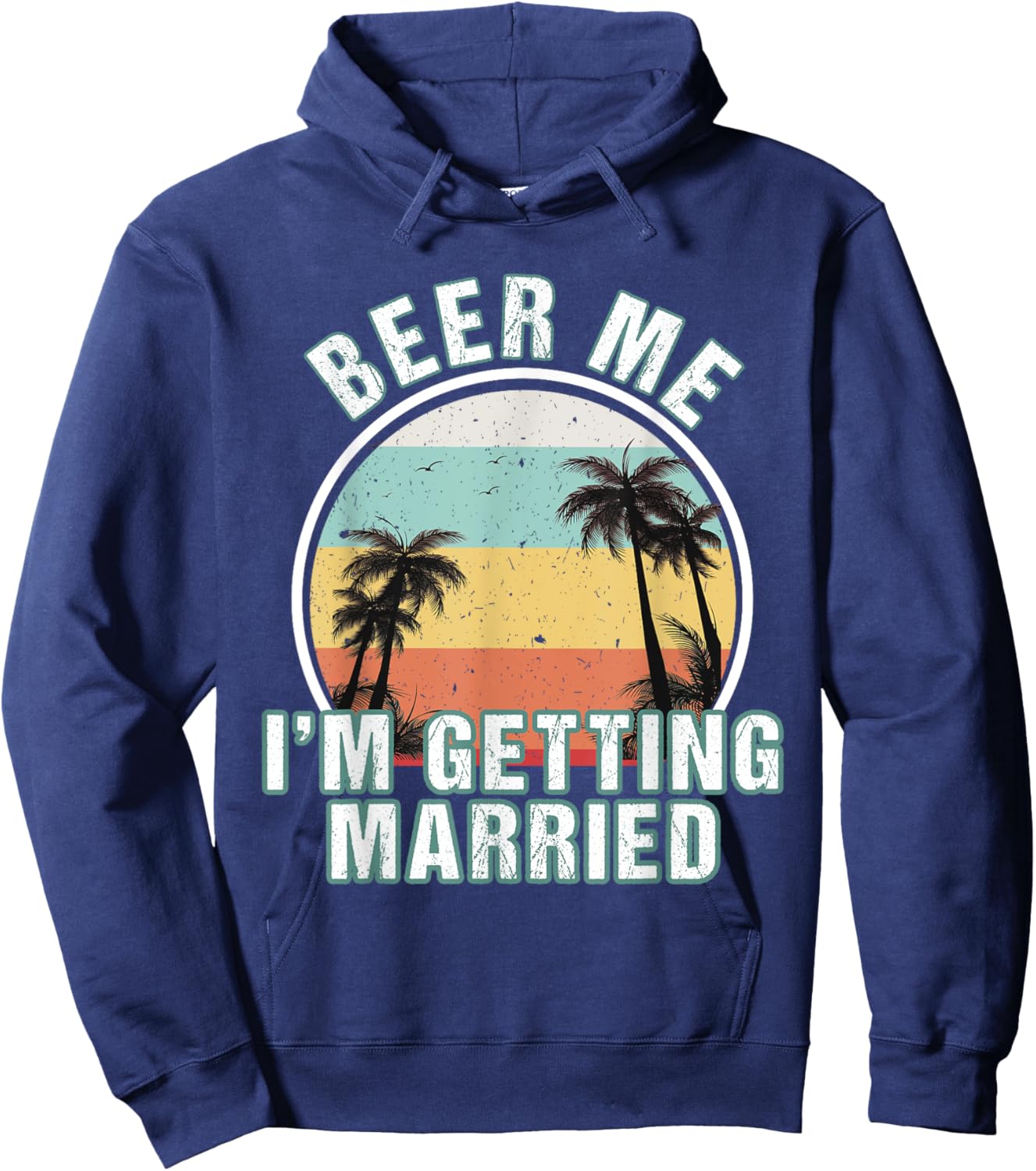 Beer Me I'm Getting Married Bachelor Party Apparel for Groom Hoodie - Hoodie | Navy