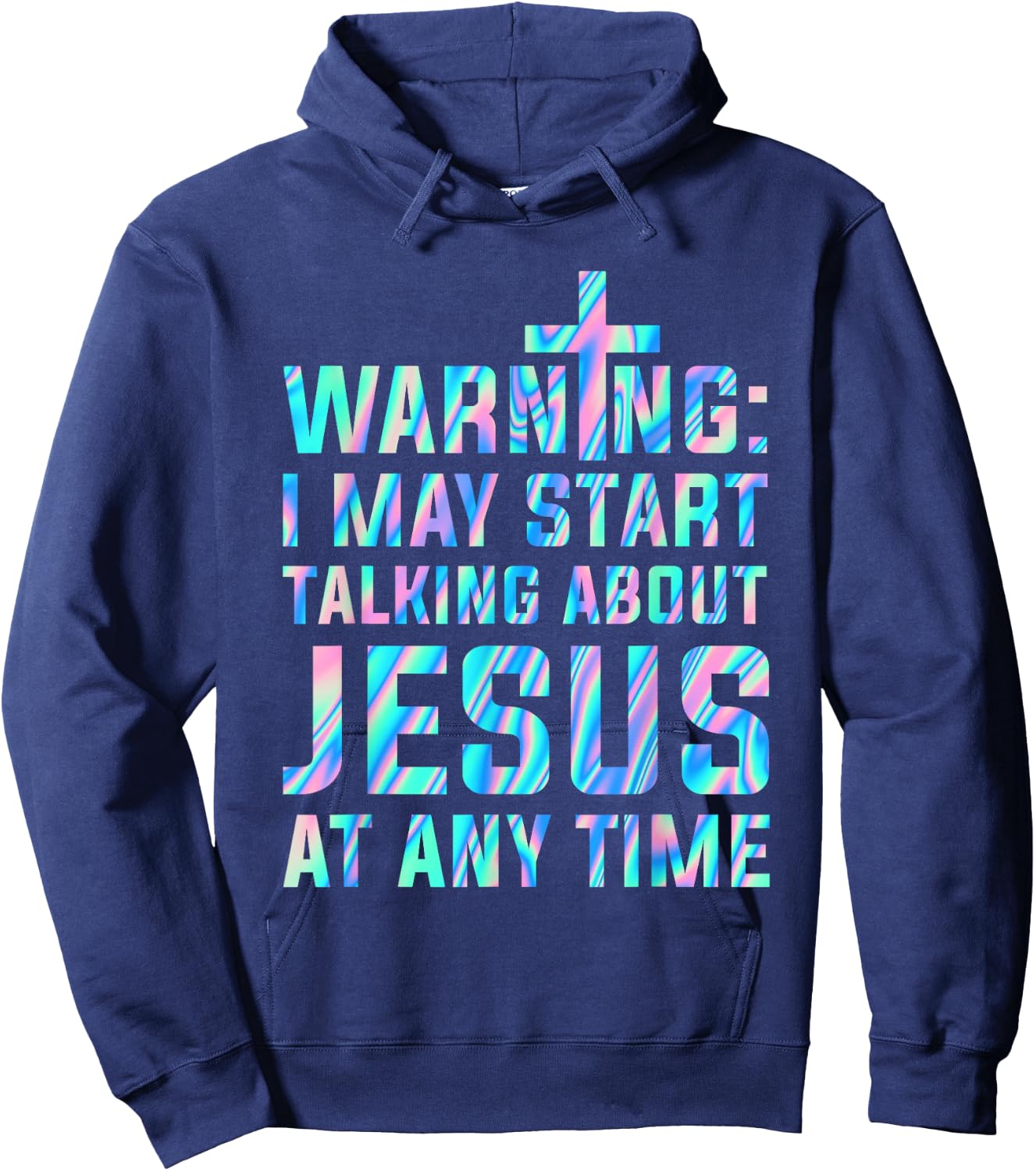 Warning I May Start Talking About Jesus At Any Time Hoodie - Hoodie | Navy