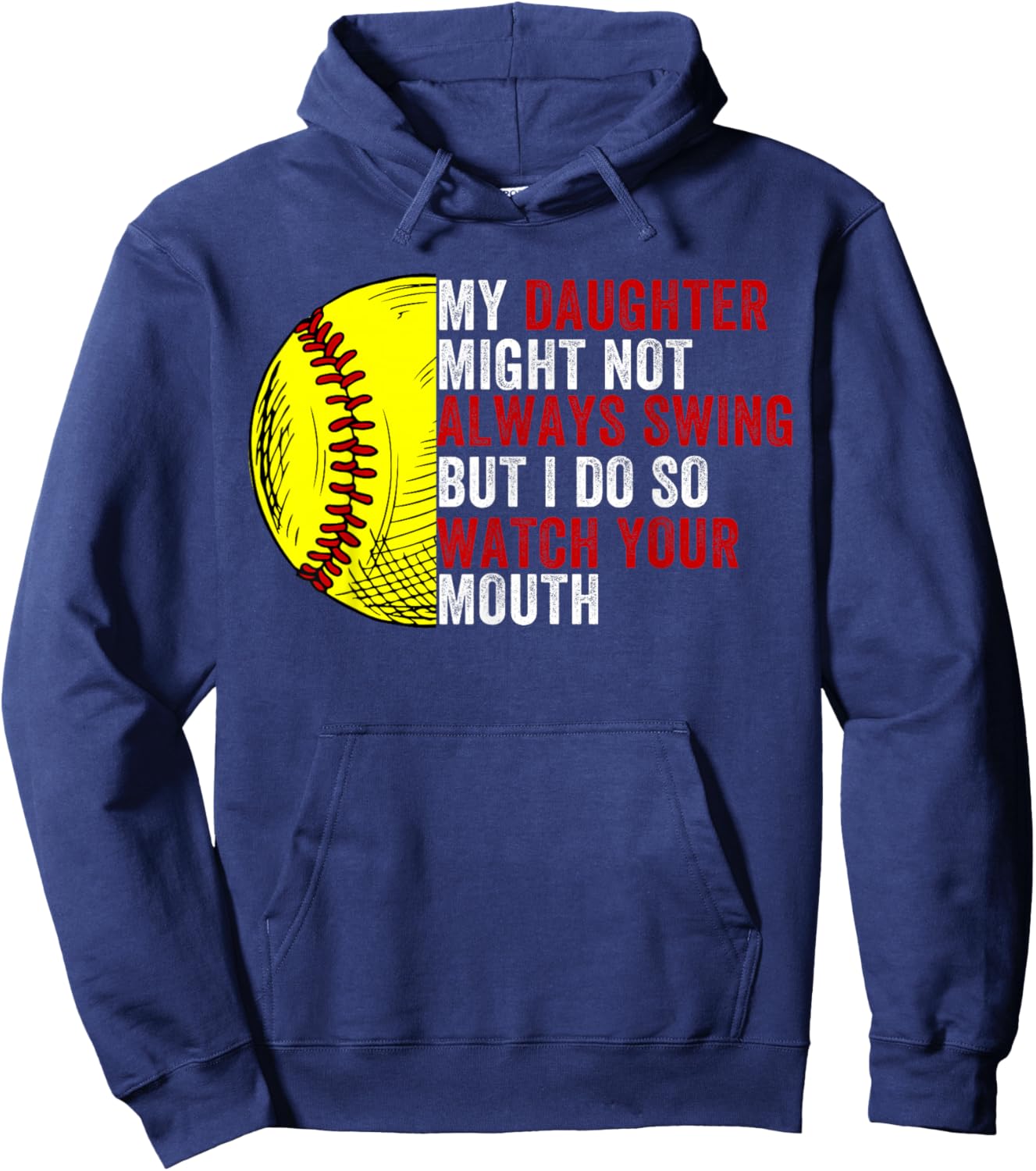 My Daughter Might Not Always Swing But I Do So Watch Hoodie - Hoodie | Navy