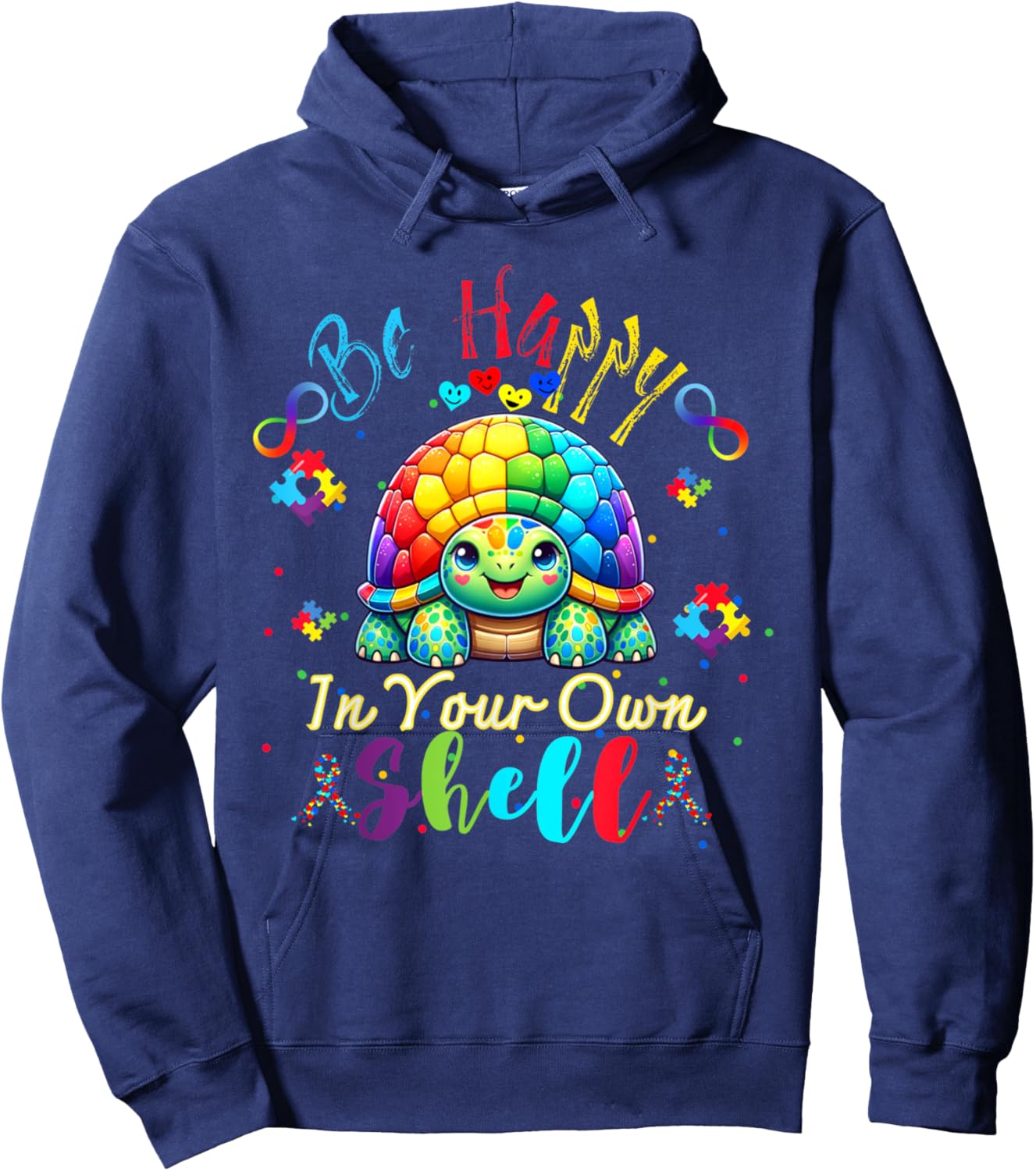 Rainbow Turtle Be Happy In Your Own Shell Autism Awareness Hoodie - Hoodie | Navy