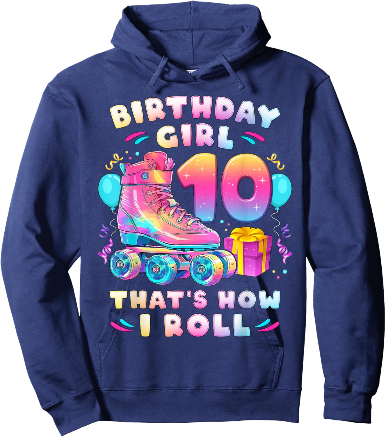 10th Birthday Girl 10 Years, Roller Skates, Number 10 Hoodie - Hoodie | Navy