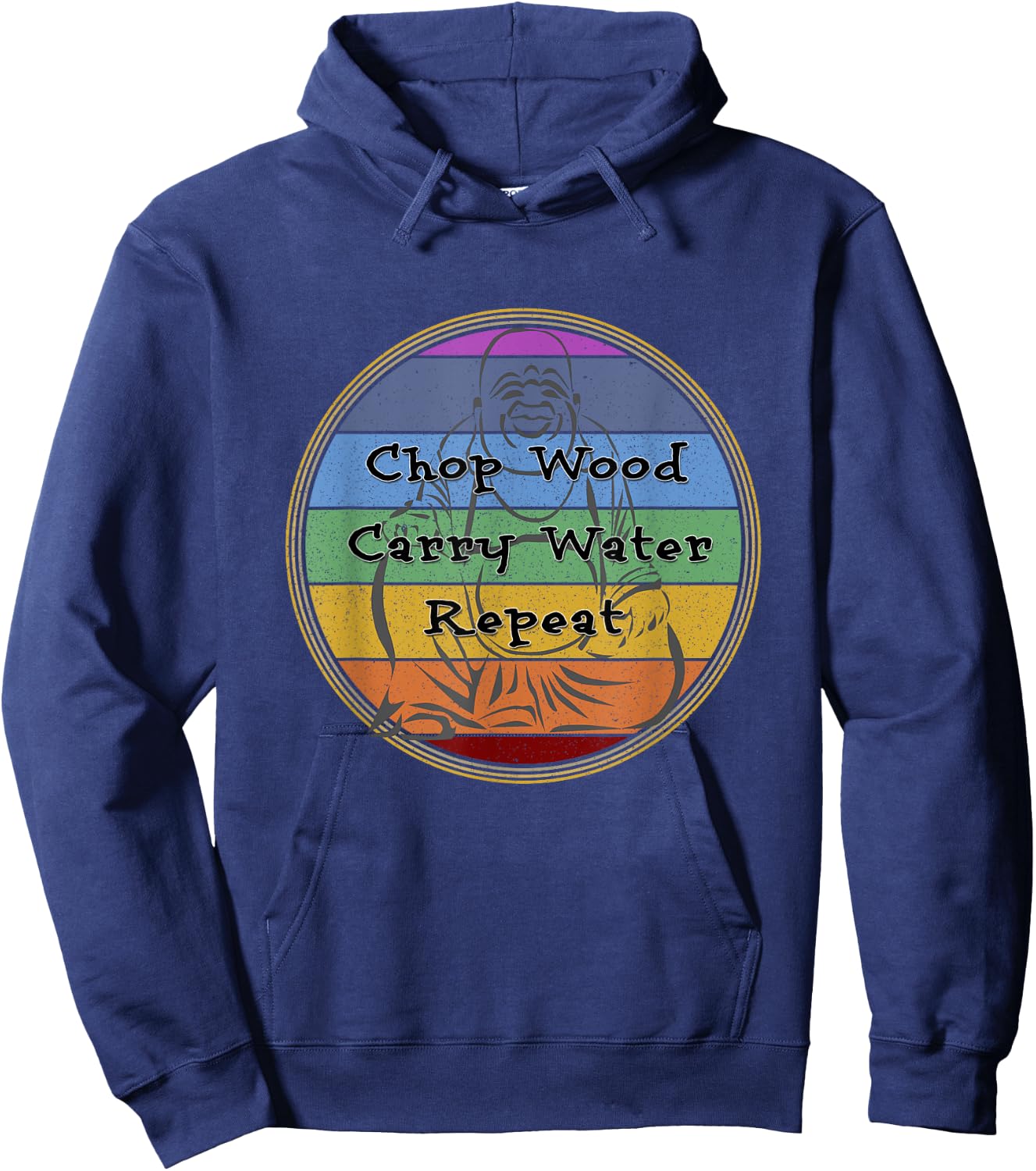 Buddhist Quote Chakras Chop Wood Carry Water Repeat Hoodie - Hoodie | Navy