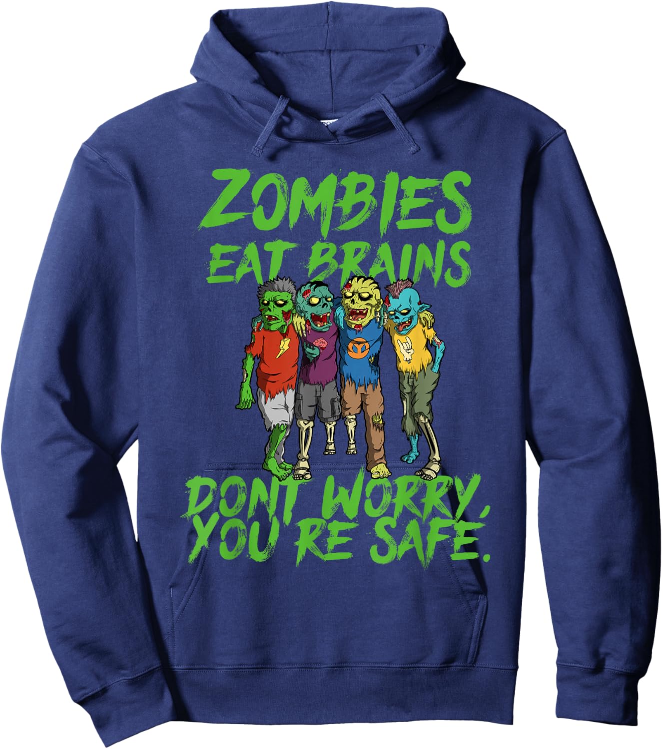 Halloween Undead Funny Zombies Eat Brains So You're Safe Hoodie - Hoodie | Navy