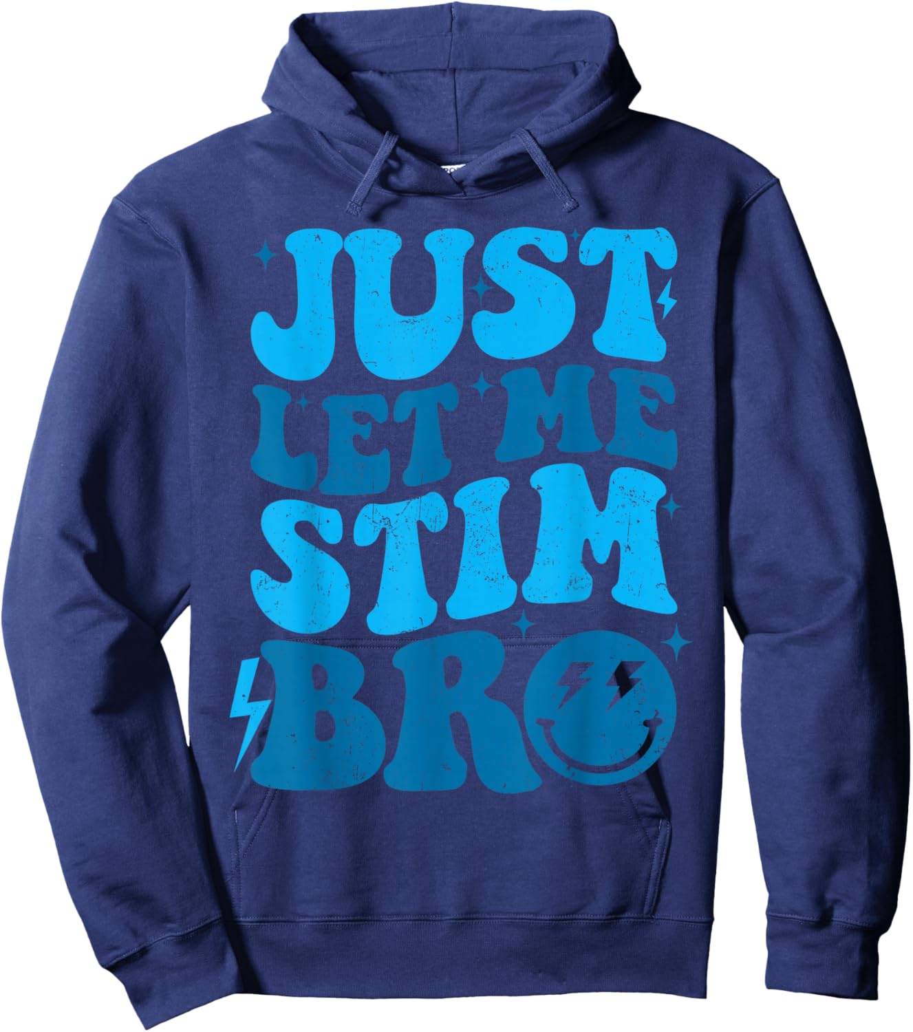Just Let Me Stim Bro Funny Autism Awareness Month Kids Men Hoodie - Hoodie | Navy