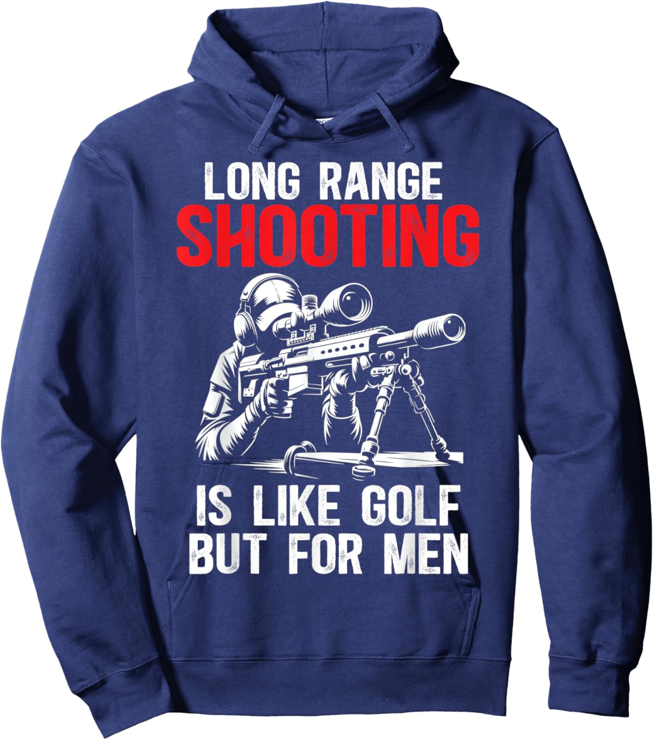 Long Range Shooting It's Like Golf But Sniper, Funny Hoodie - Hoodie | Navy