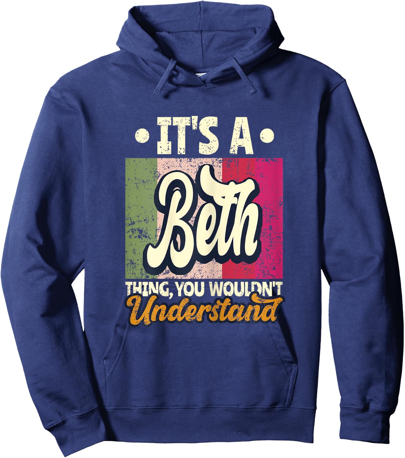 It's A Beth Thing You Wouldn't Understand Hoodie - Hoodie | Navy