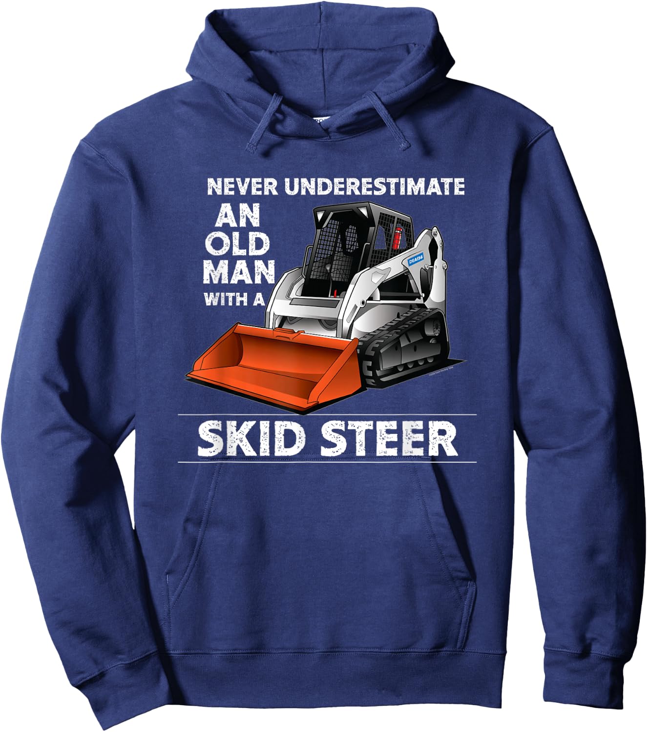 Skid Steer Operator Heavy Equipment Funny Old Man Hoodie - Hoodie | Navy