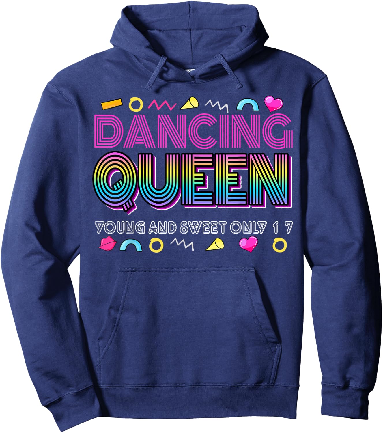 Dancing Queen Young and Sweet only 17 Birthday Vintage Hoodie - Hoodie | Navy