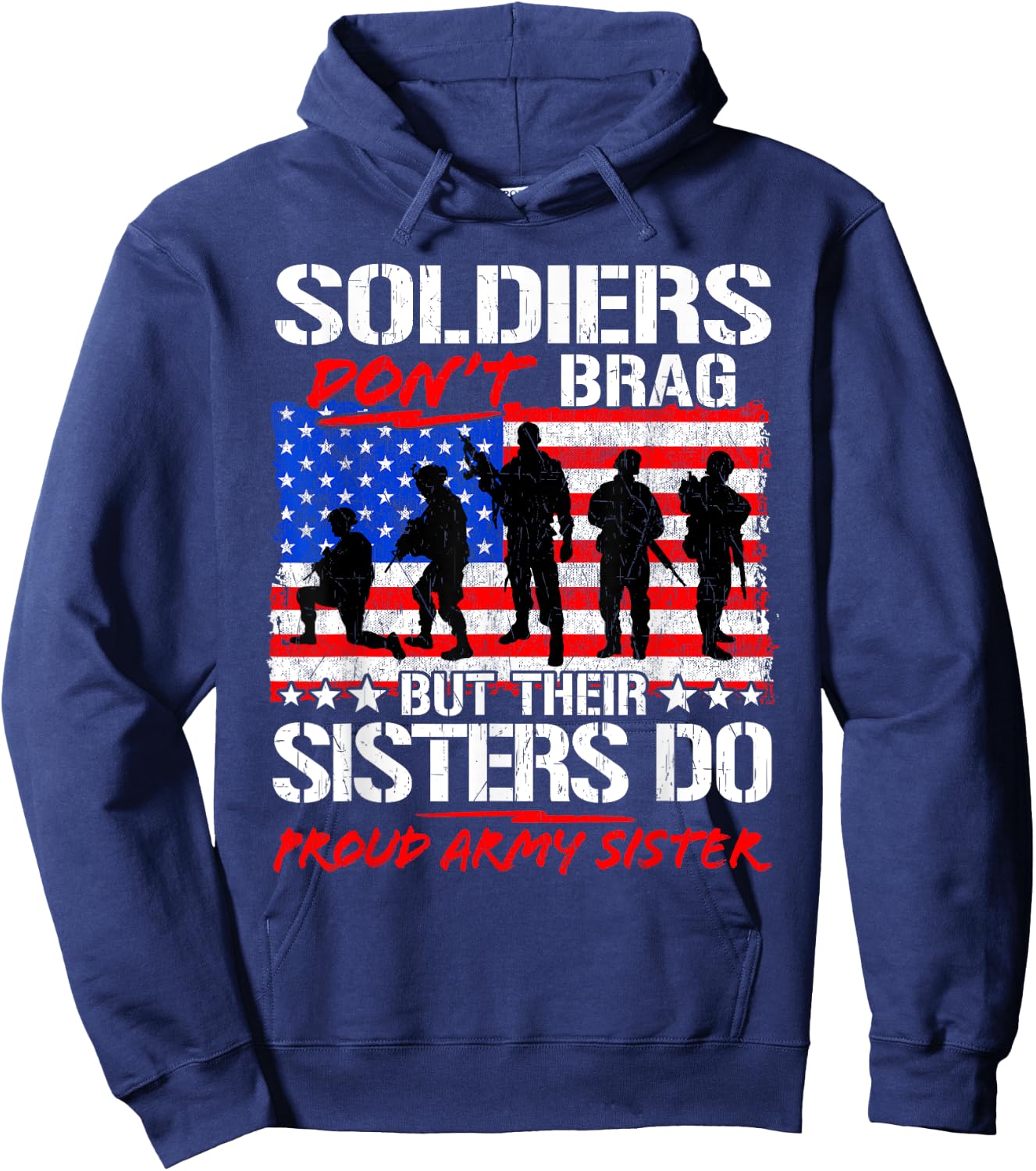 Soldiers Don't Brag Their Sisters Do Proud Army Sister Gift Hoodie - Hoodie | Navy