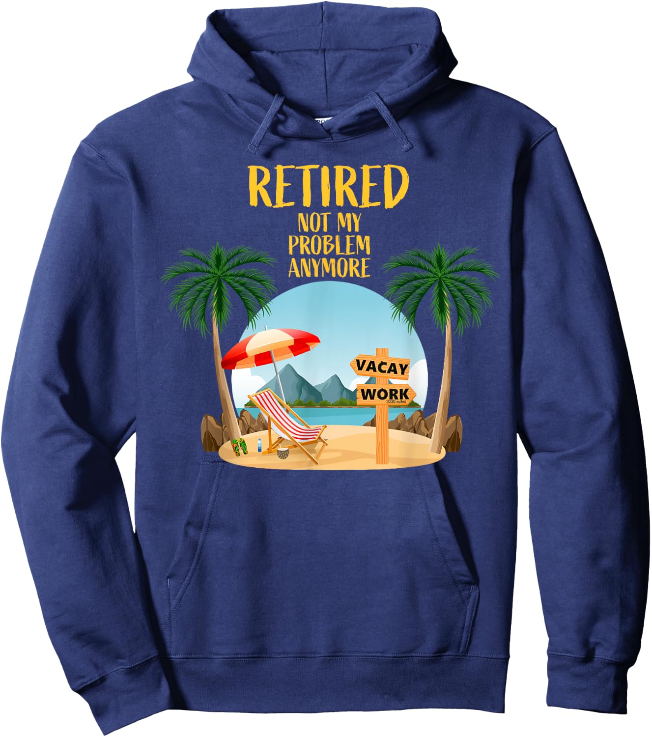 Not My Problem Retired 2023 Retirement Retiree Women Hoodie - Hoodie | Navy