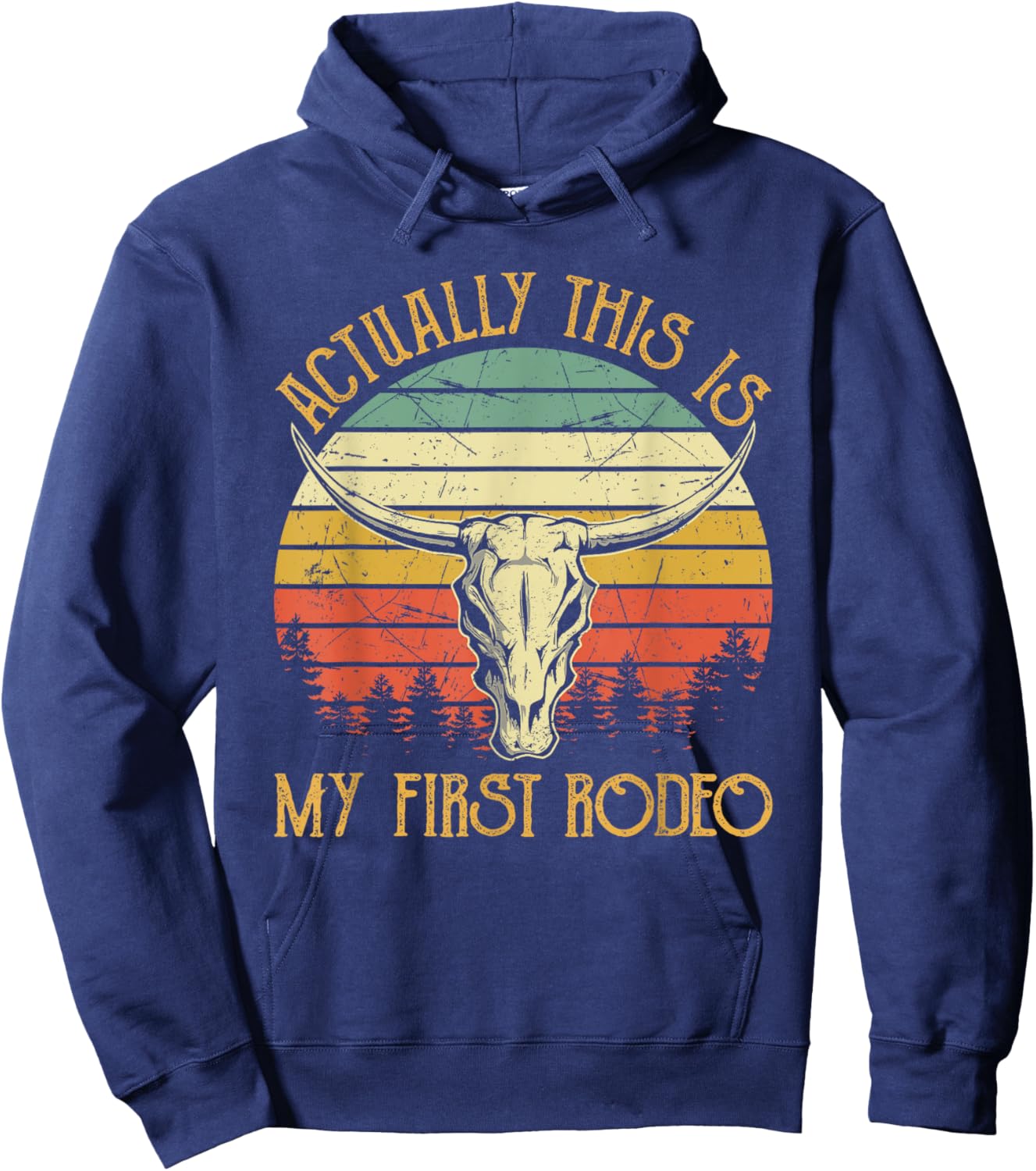 Actually This Is My First Rodeo Country Western Bull Skull Hoodie - Hoodie | Navy