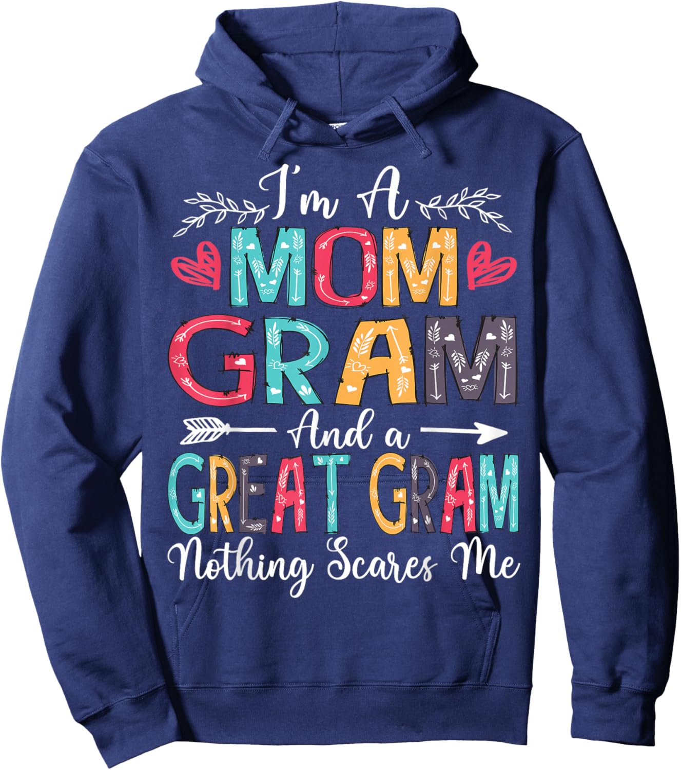 I'm A Mom Gram And Great Gram Mother's Day 2025 Hoodie - Hoodie | Navy
