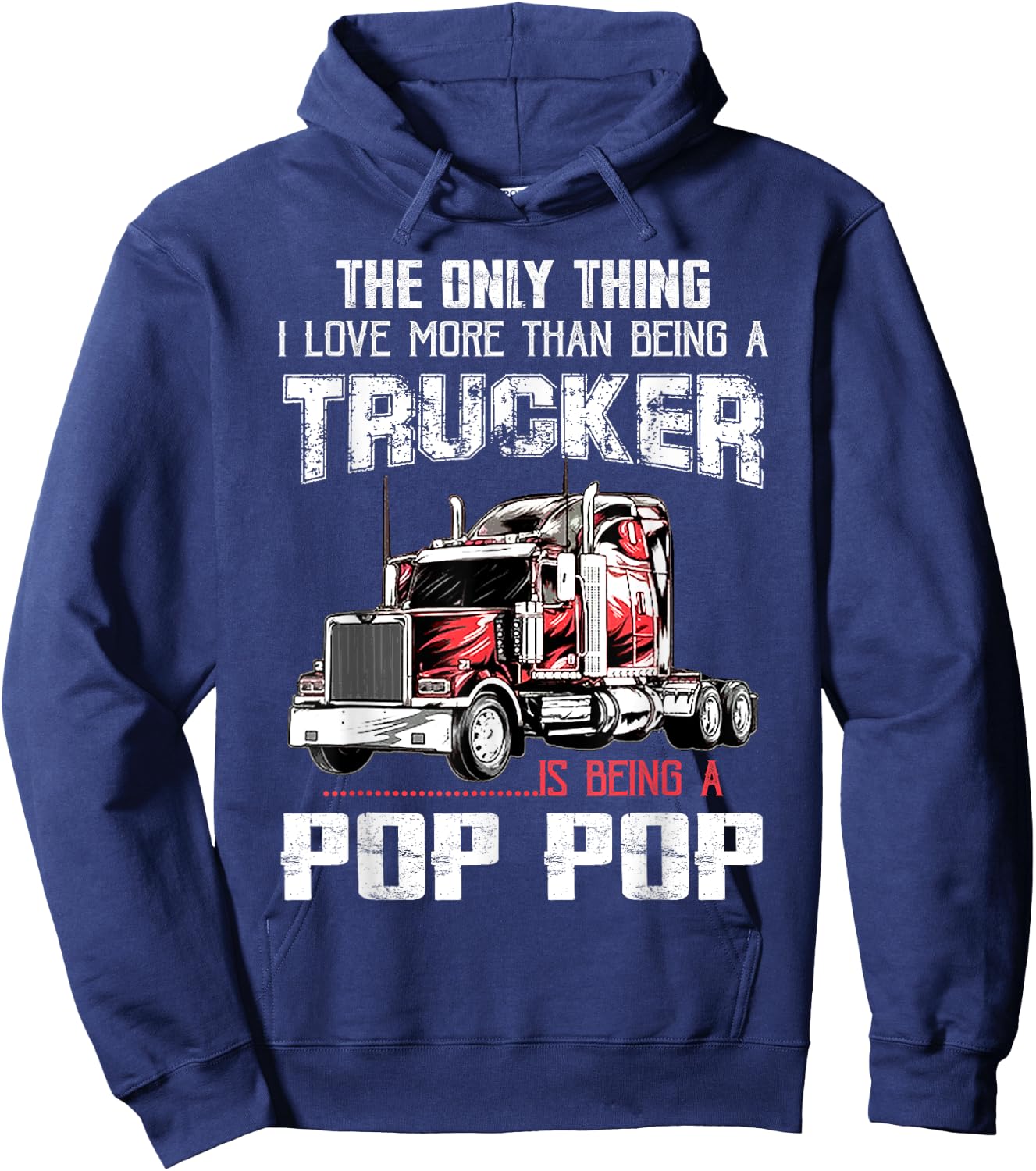 Trucker Pop Pop Truck Driver Grandpa Pop Pop Hoodie - Hoodie | Navy