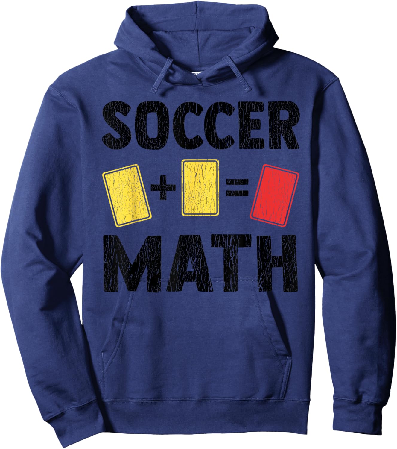 Funny Soccer Math Two Yellow Cards is Red Penalty Lover Pun Hoodie - Hoodie | Navy