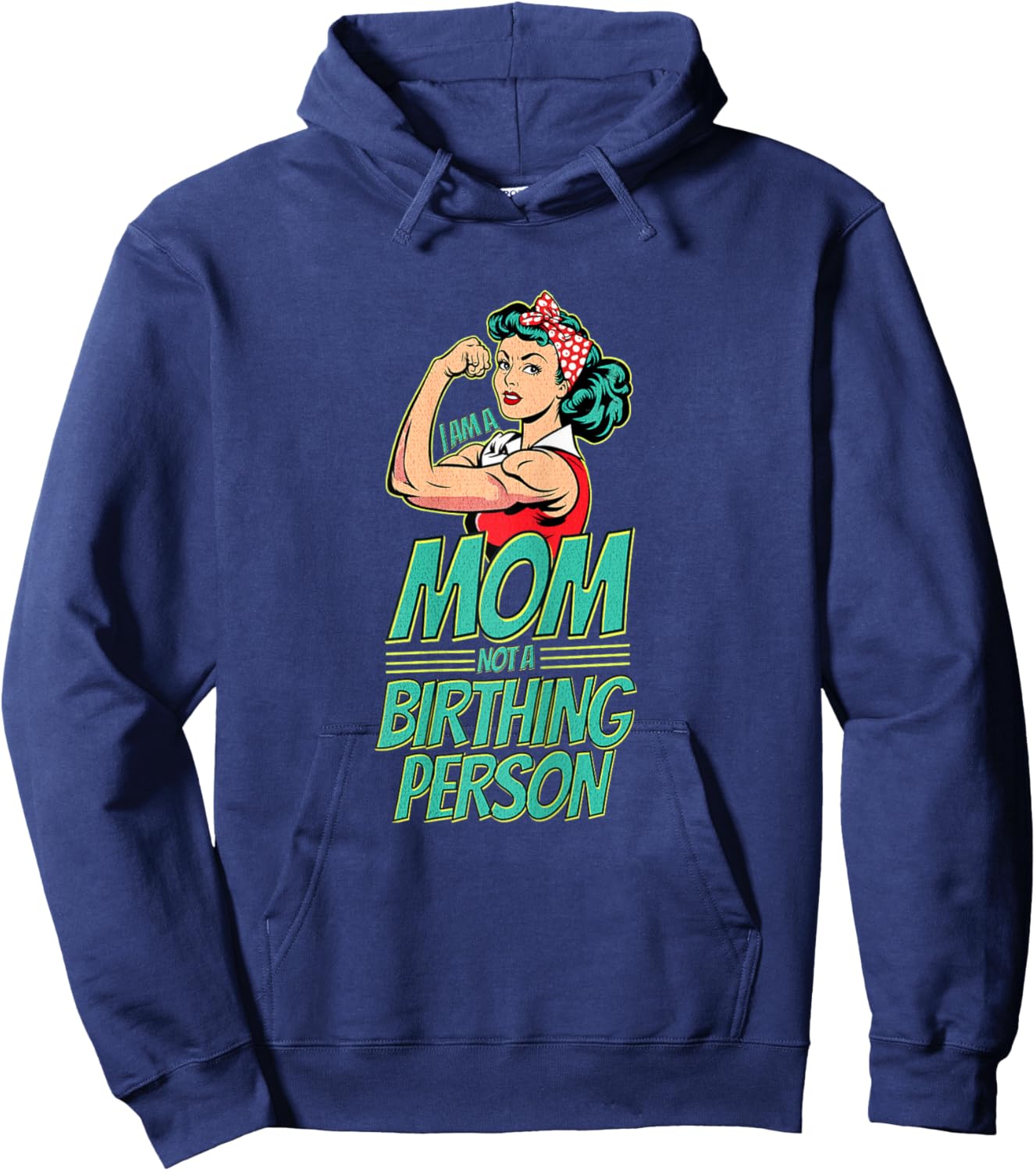 I Am a Mom Not a Birthing Person Anti-Woke Mother's Day Hoodie - Hoodie | Navy