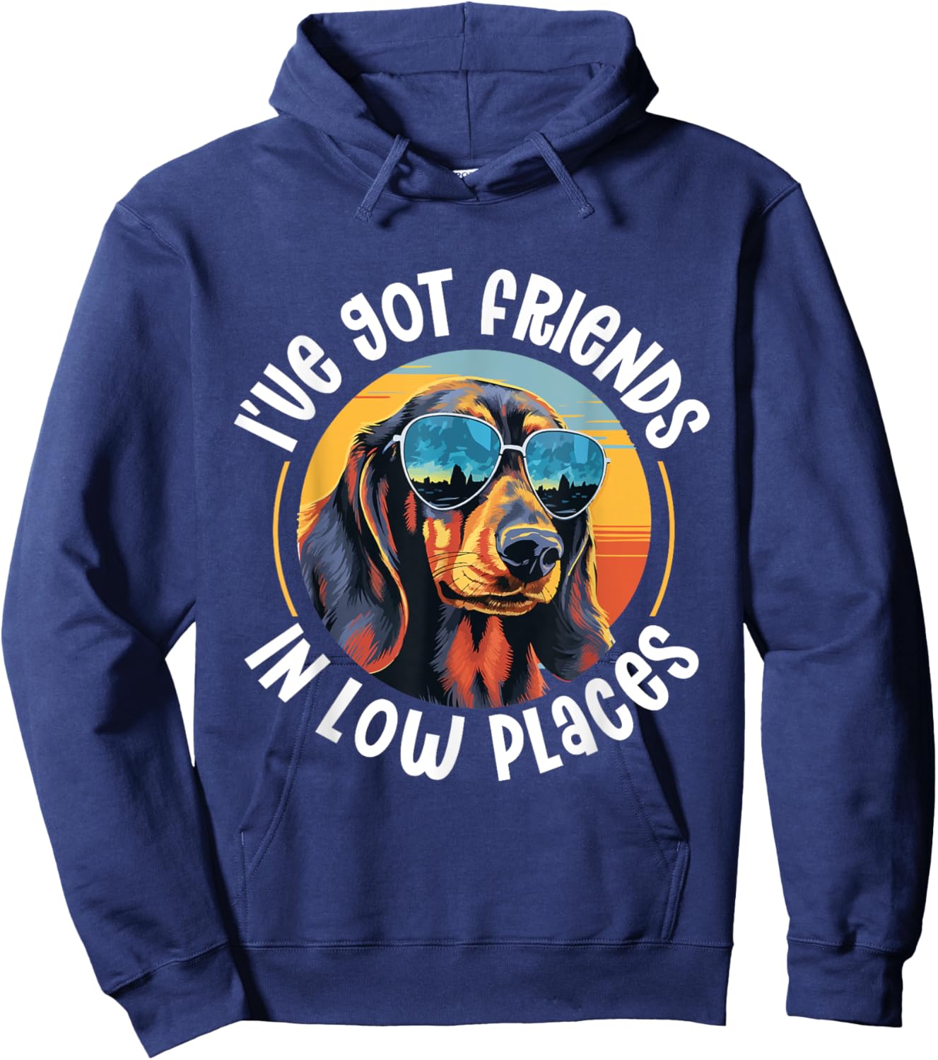 Dachshund wiener sausage dog I've Got Friends In Low Places Hoodie - Hoodie | Navy