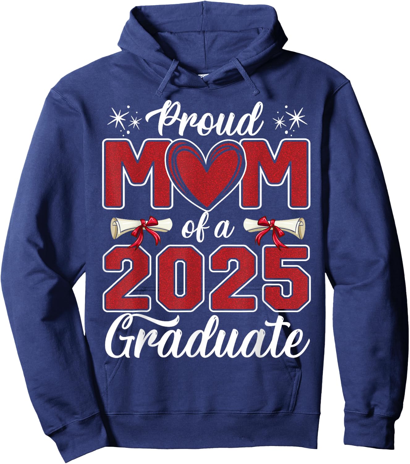 Proud Mom Of A 2025 Graduate Class of 2025 Senior Mom 2025 Hoodie - Hoodie | Navy