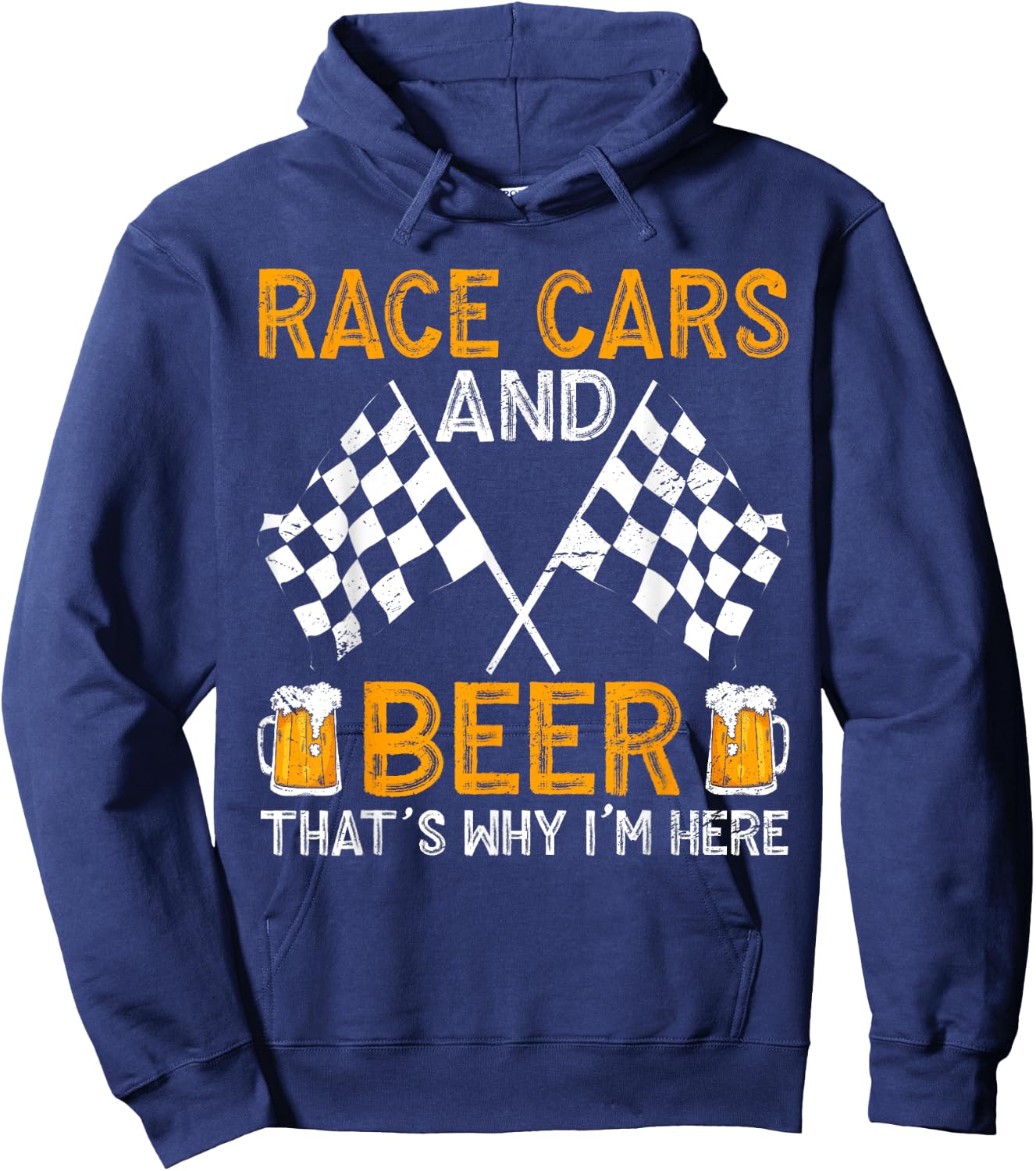 Race Cars And Beer That's Why I'm Here Hoodie - Hoodie | Navy