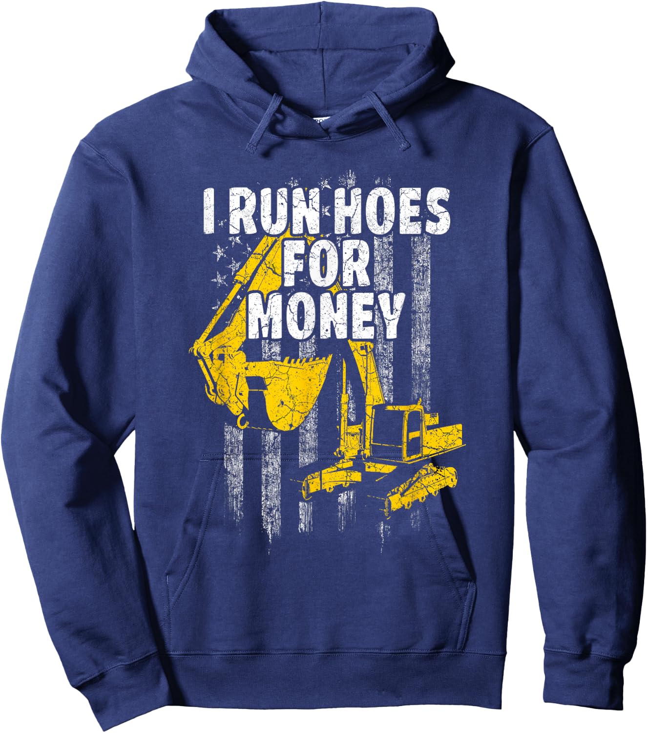 Heavy Equipment Operator I Run Hoes for Money USA Flag Hoodie - Hoodie | Navy