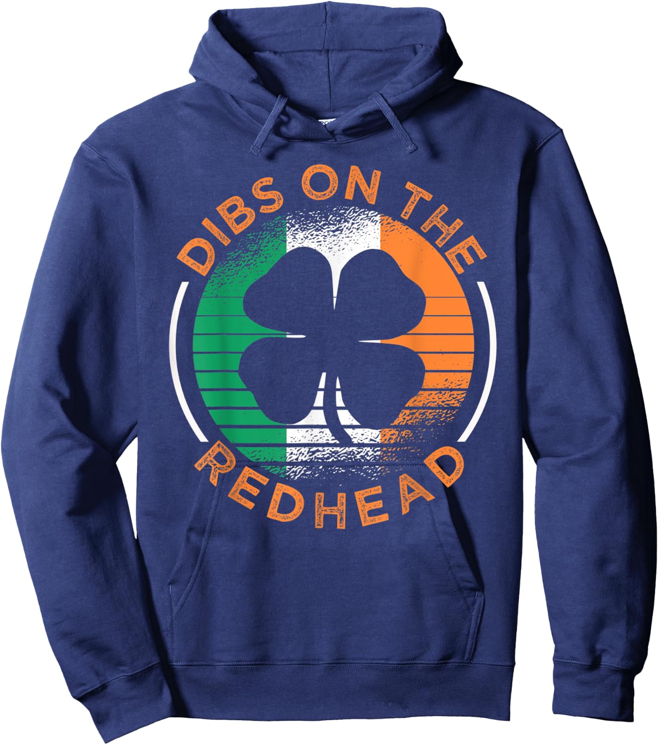ST. PATRICK'S Day Dibs On The Redhead Funny Paddy's Hoodie - Hoodie | Navy