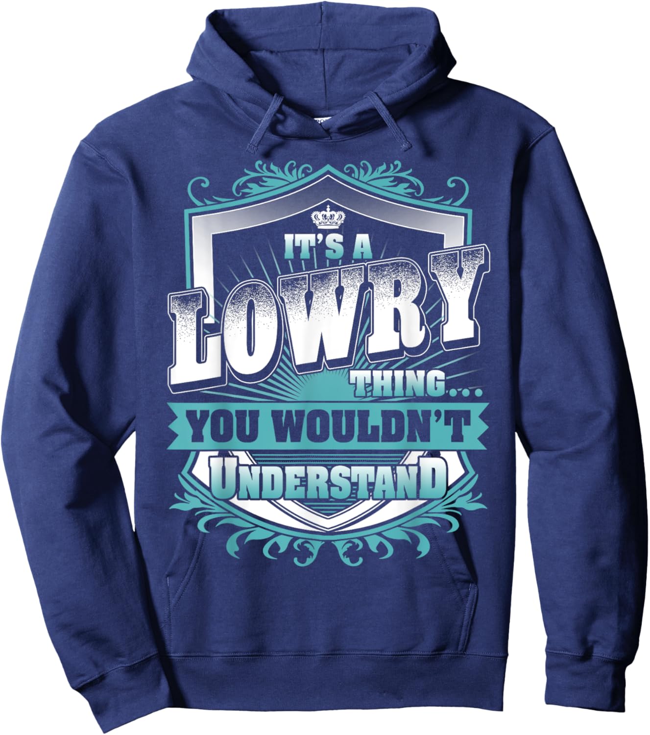 It's A LOWRY Thing You Wouldn't Understand Name Vintage Hoodie - Hoodie | Navy