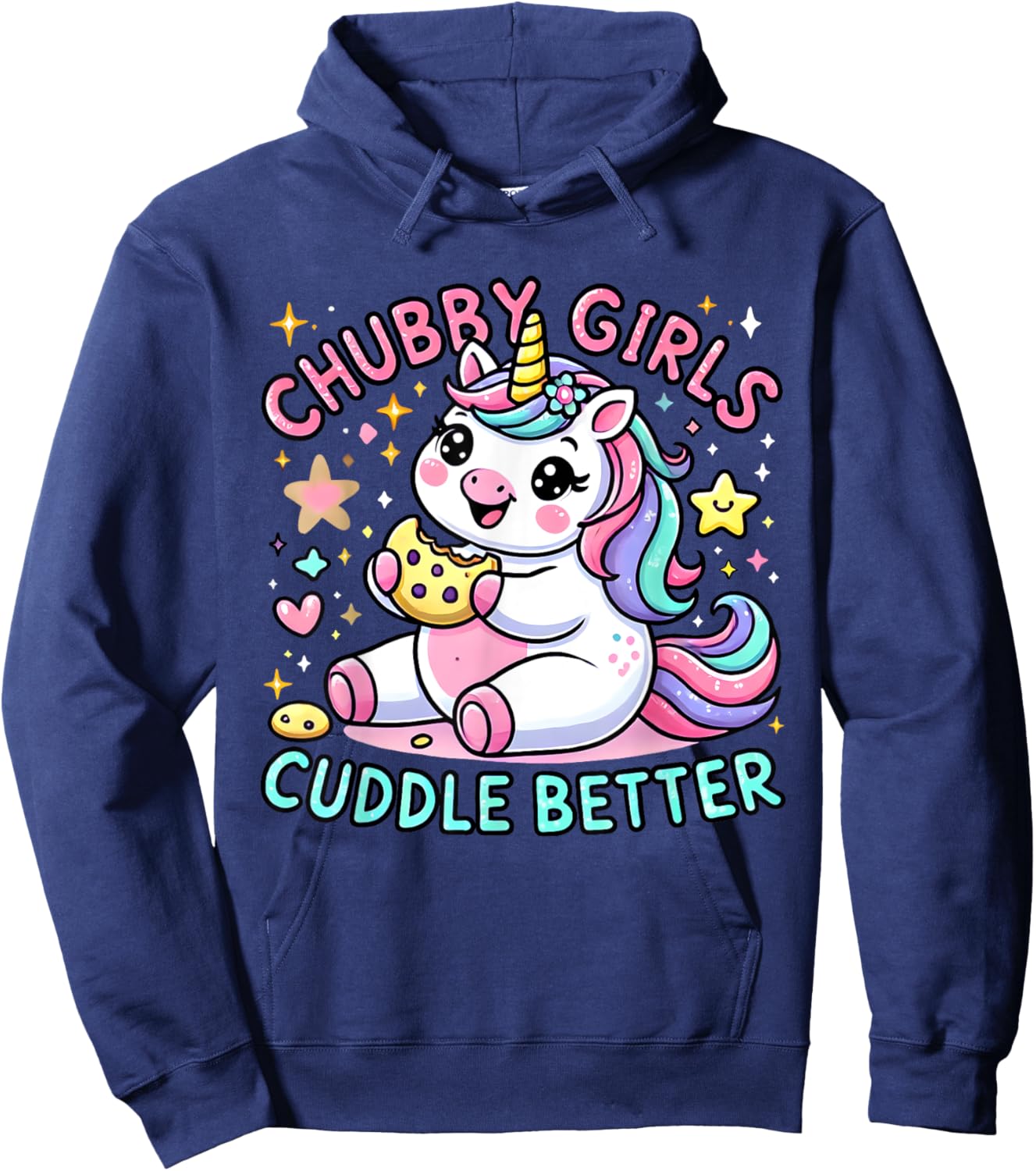 Funny Chubby Girls Cuddle Better Cute Unicorn Cookie Lover Hoodie - Hoodie | Navy