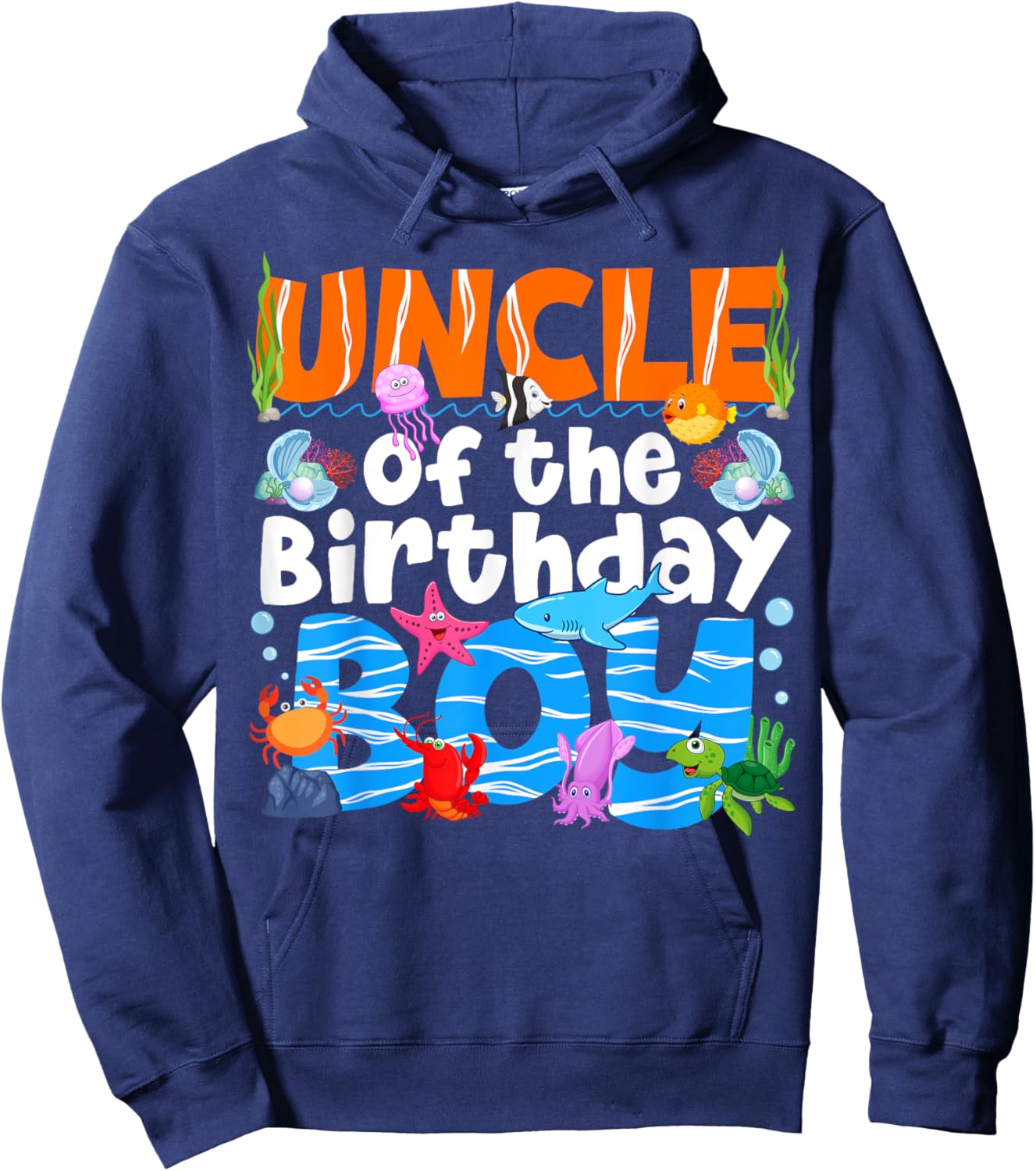Uncle Under Sea Birthday Party Boys Ocean Sea Animals Themed Hoodie - Hoodie | Navy