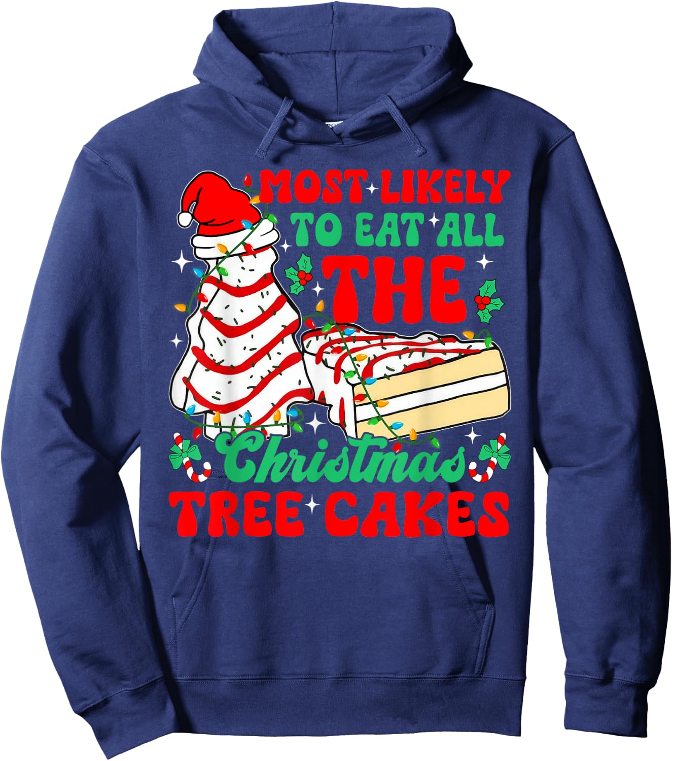 Retro Most Likely To Eat All The Christmas Tree Cakes Debbie Hoodie - Hoodie | Navy