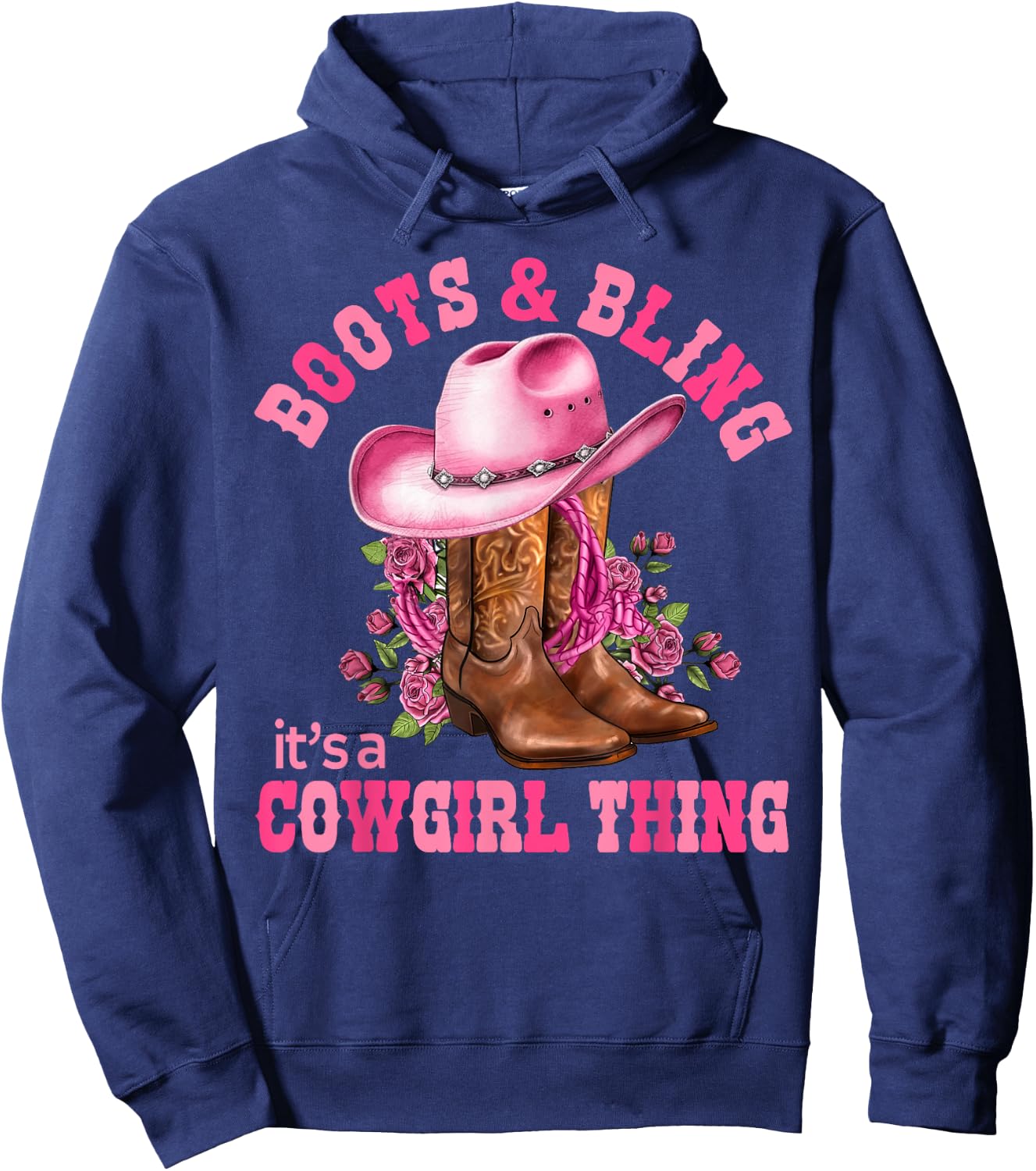 Boots and Bling its a Cowgirl Thing Rodeo Love Country Girls Hoodie - Hoodie | Navy
