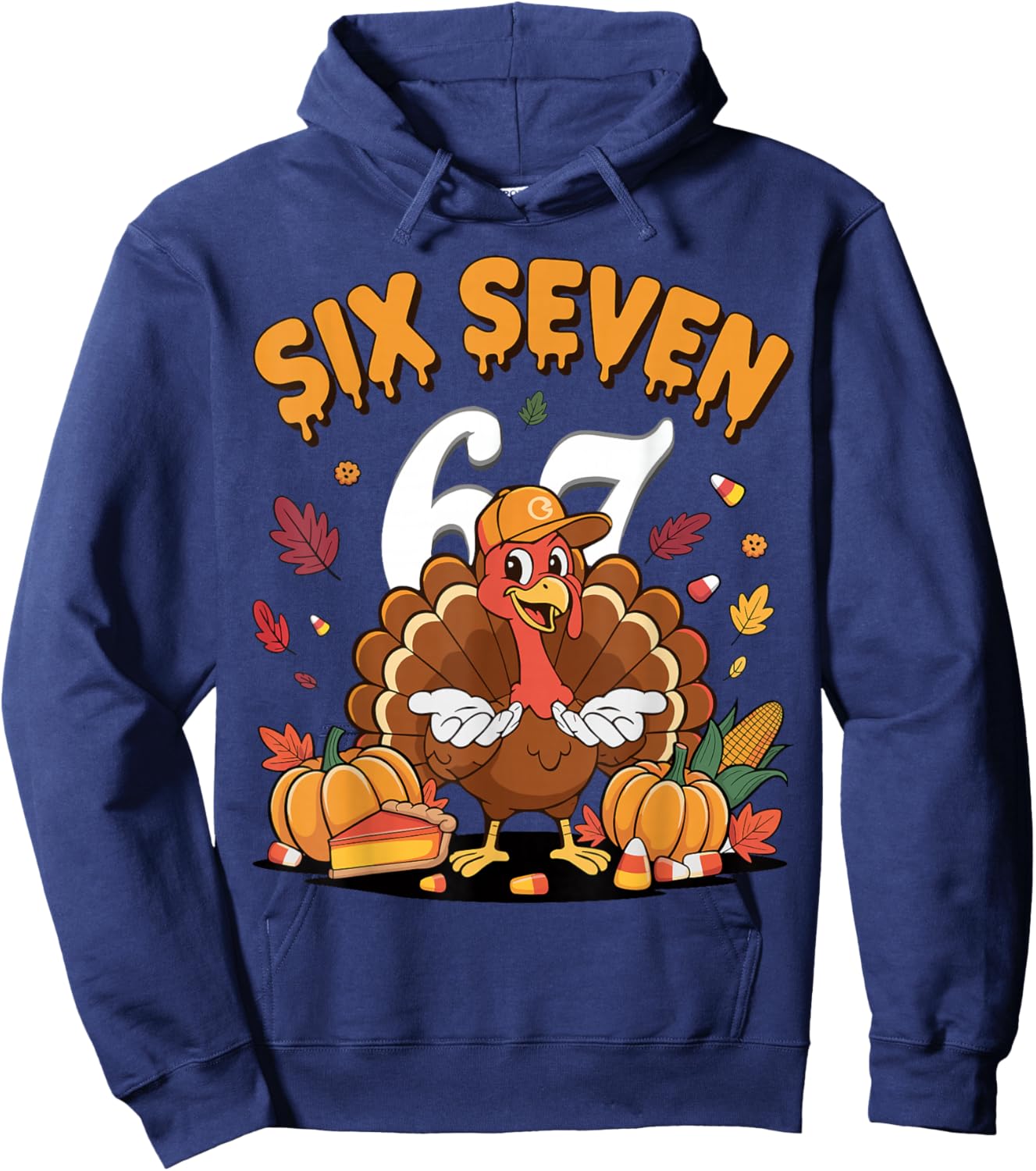 67 Meme Six Seven 67 Shirt Meme Funny Turkey Thanksgiving. Hoodie - Hoodie | Navy