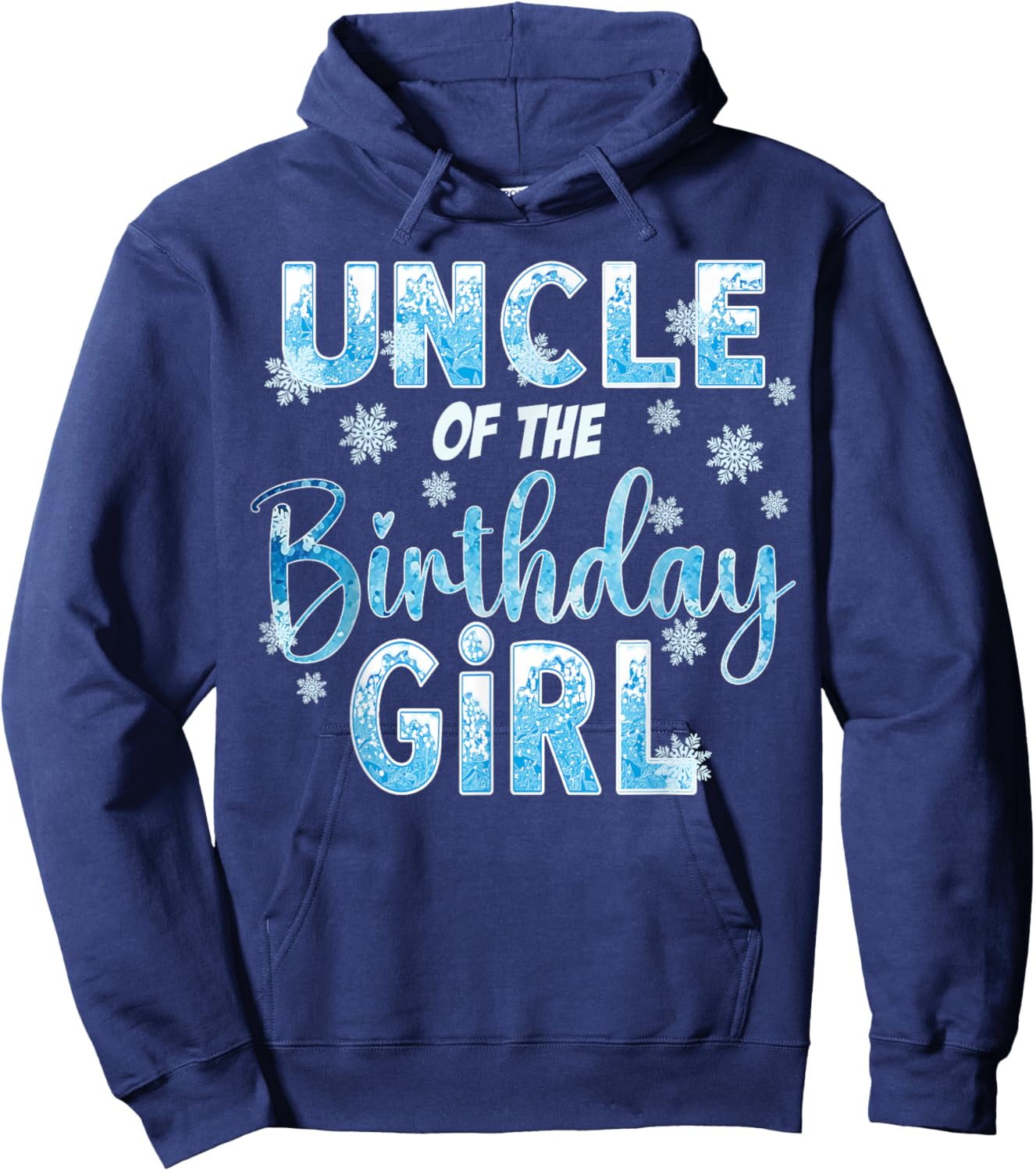 Uncle Of The Birthday Girl Snowflakes Themed Matching Hoodie - Hoodie | Navy