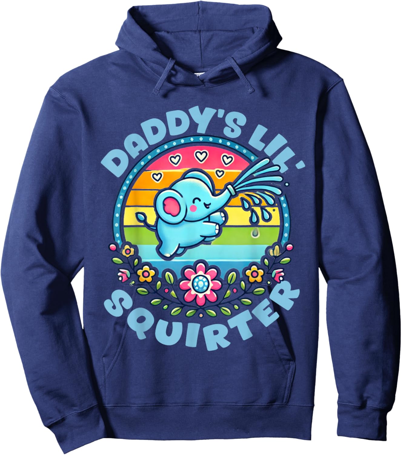 Daddy's Lil' Squirter Inappropriate Funny Embarrassing Women Hoodie - Hoodie | Navy