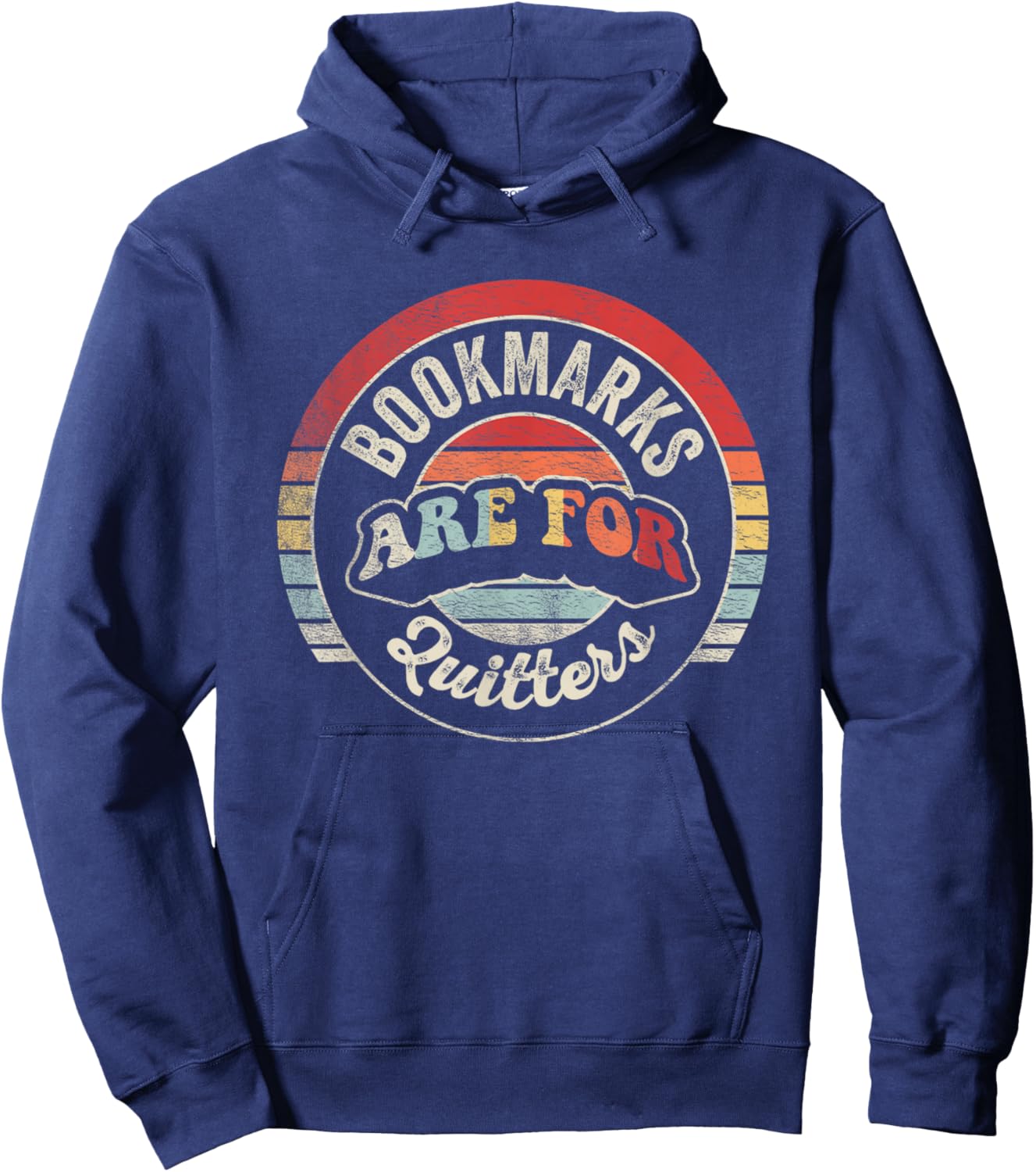 Retro Vintage Bookmarks Are For Quitters Shirt Bookworm Hoodie - Hoodie | Navy