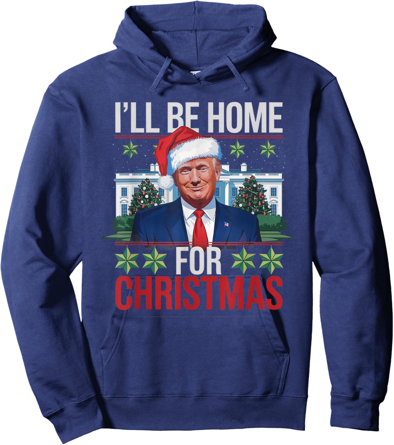 I'll Be Home for Christmas Funny Trump Ugly Christmas Hoodie - Hoodie | Navy