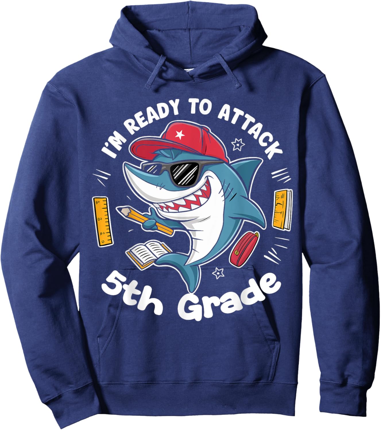 I'm Ready to Attack 5th Grade Shark Back to School Funny Hoodie - Hoodie | Navy