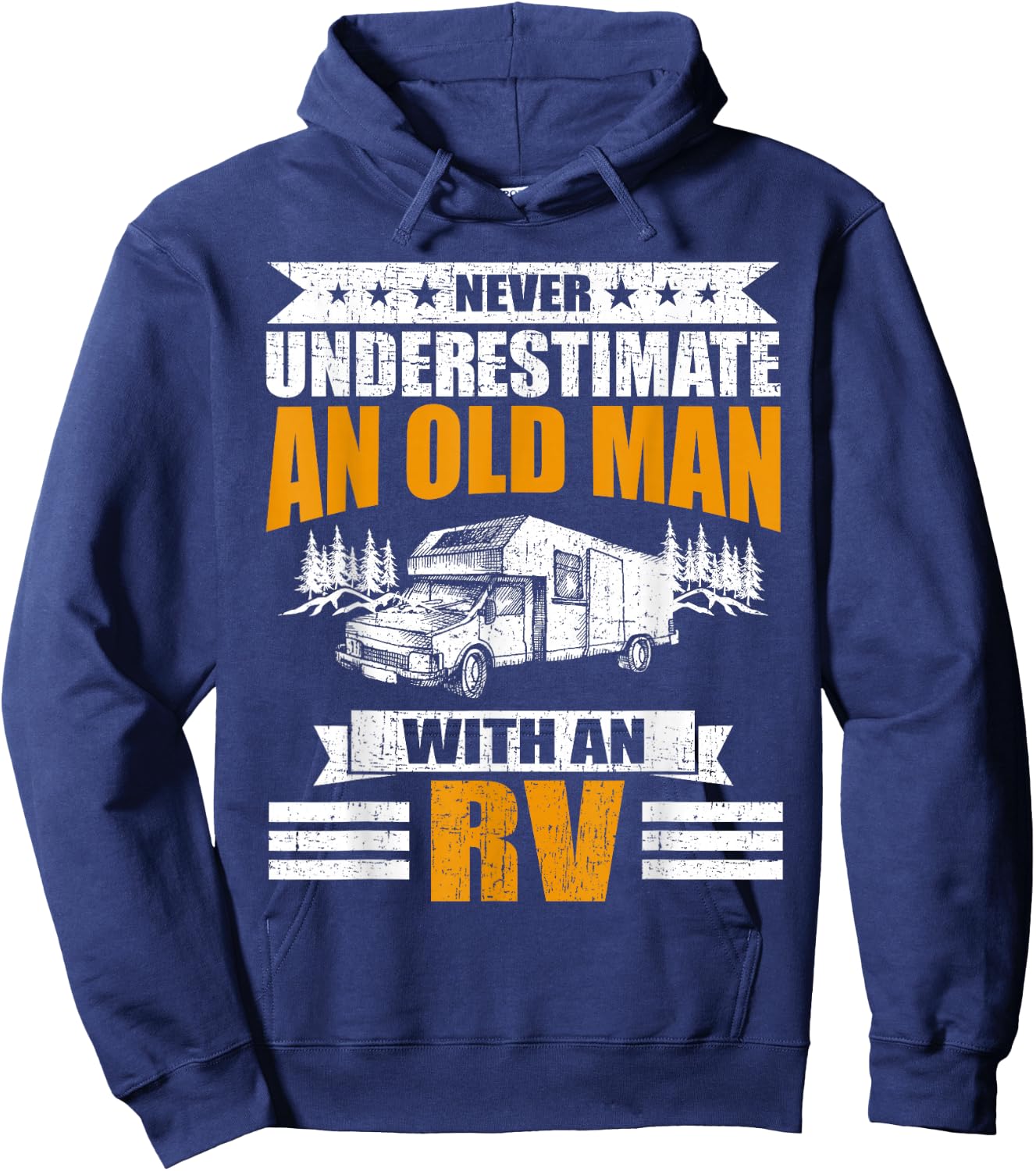 Never Underestimate An Old Man With An RV Camping Hoodie - Hoodie | Navy