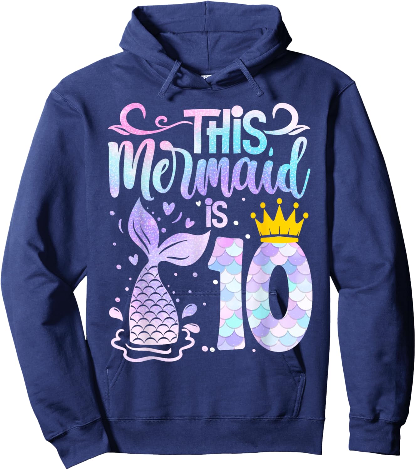 Mermaid 10th Birthday 10 Year Old Girl Ten Yrs Happy Bday Hoodie - Hoodie | Navy